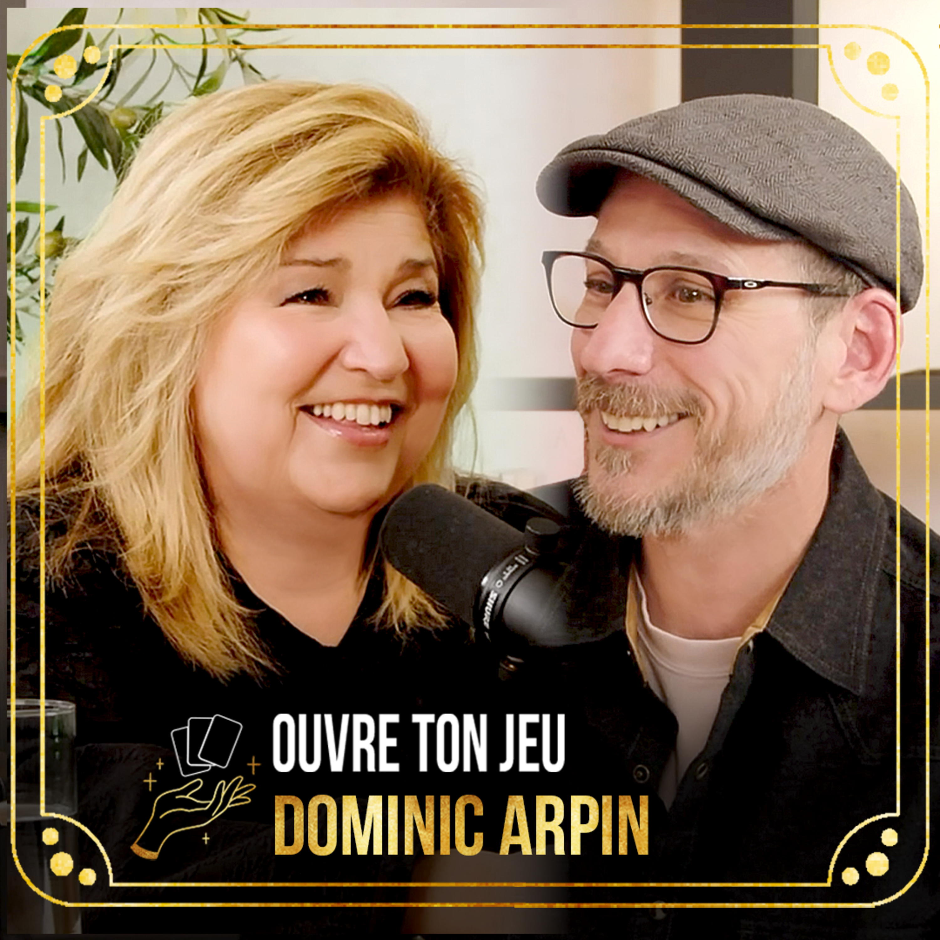 #129 - Dominic Arpin | Ouvre ton jeu avec Marie-Claude Barrette