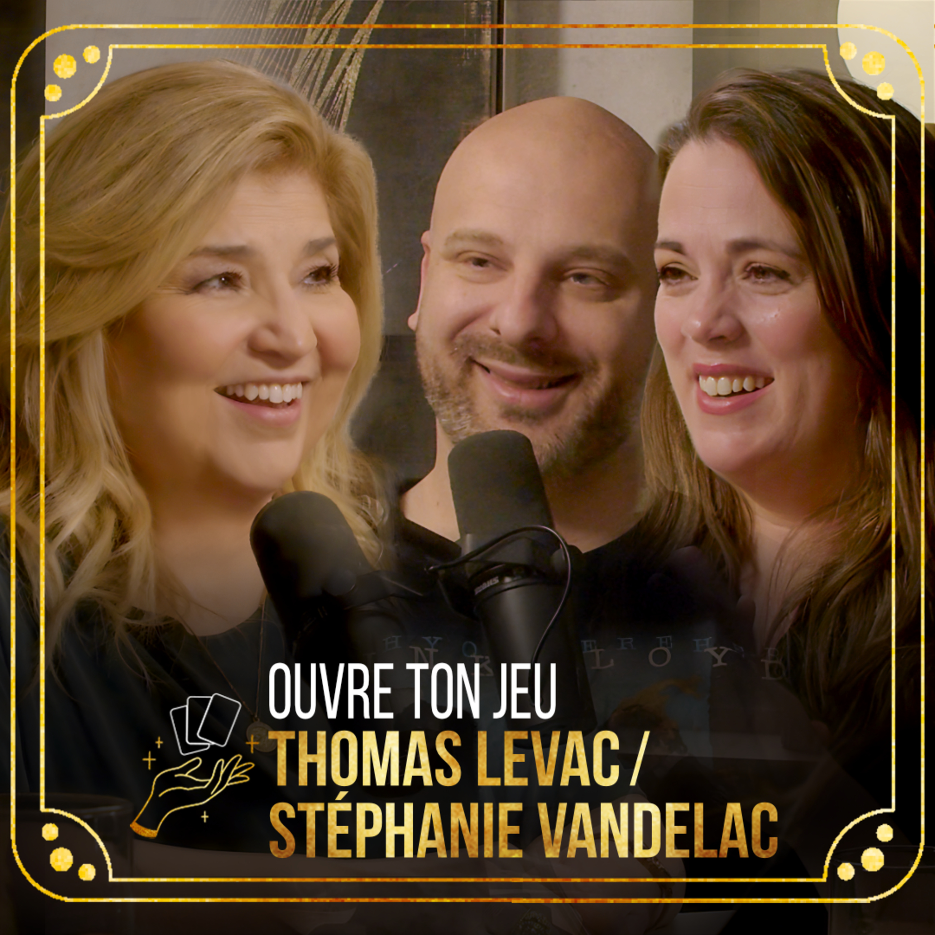 #163 - Thomas Levac et Stéphanie Vandelac | Ouvre ton jeu avec Marie-Claude Barrette