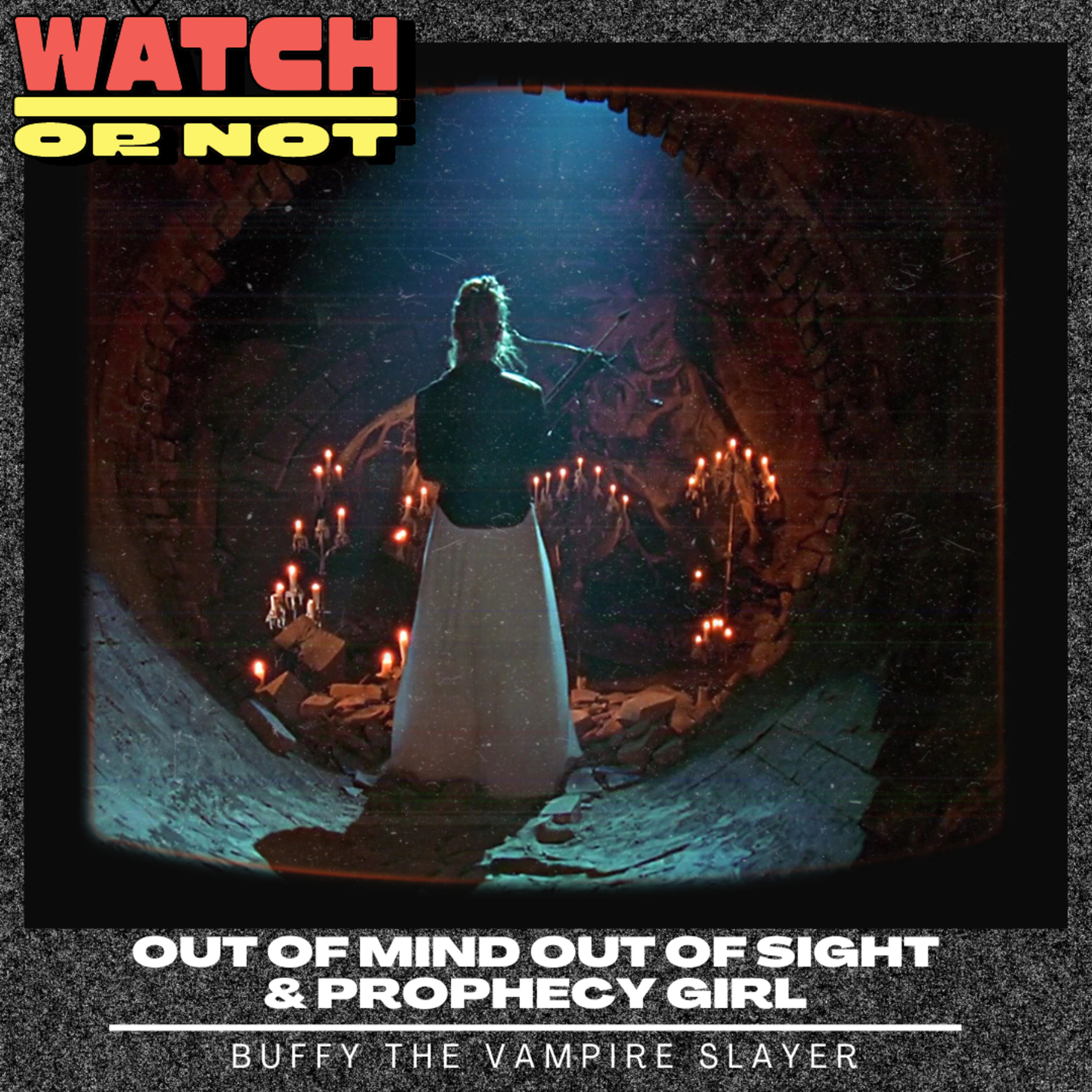 Buffy the Vampire Slayer: Out of Sight Out of Mind & Prophecy Girl