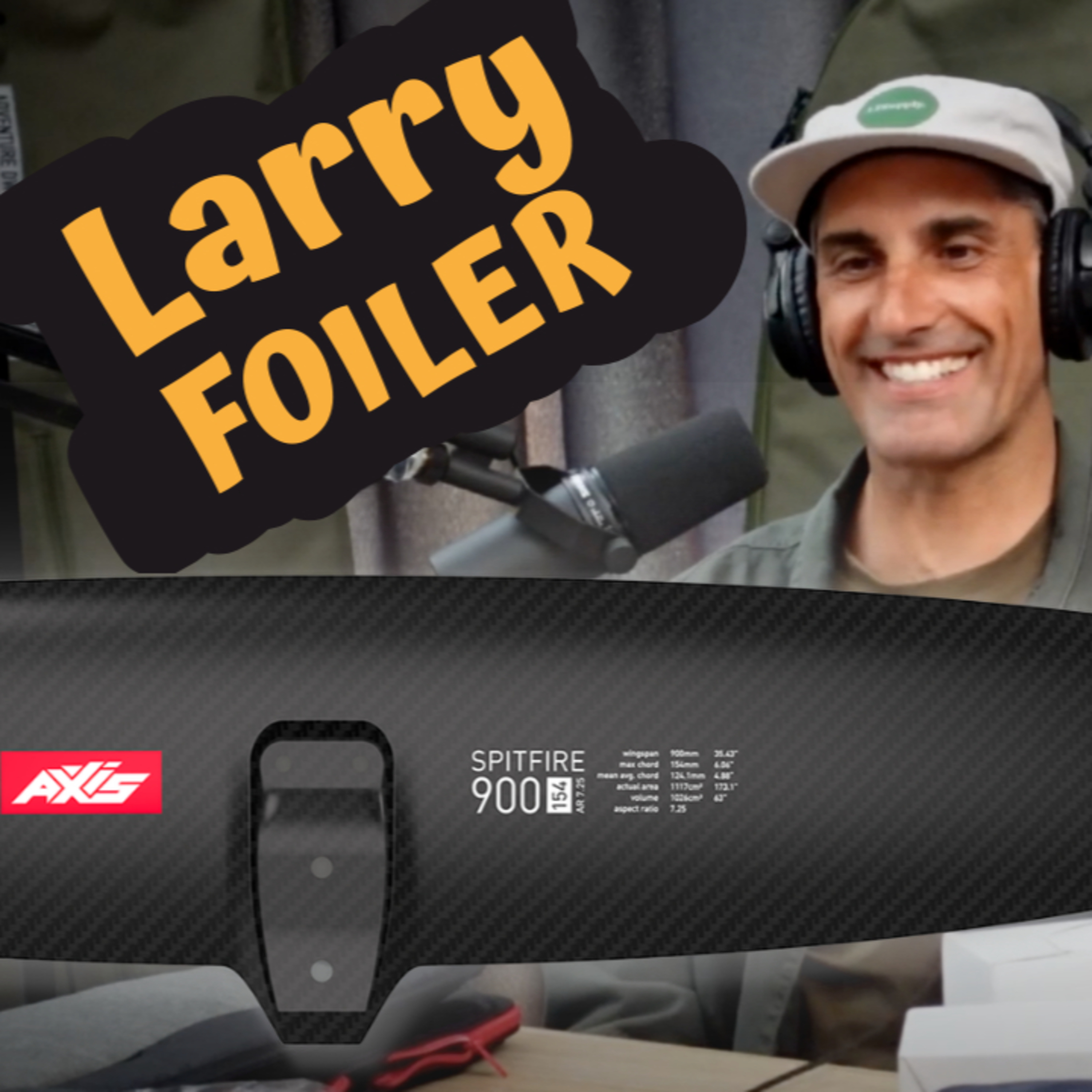 The Larry Foiler Story + NEW AXIS Spitfire Wings | The Foil Project Ep. 11 episode artwork