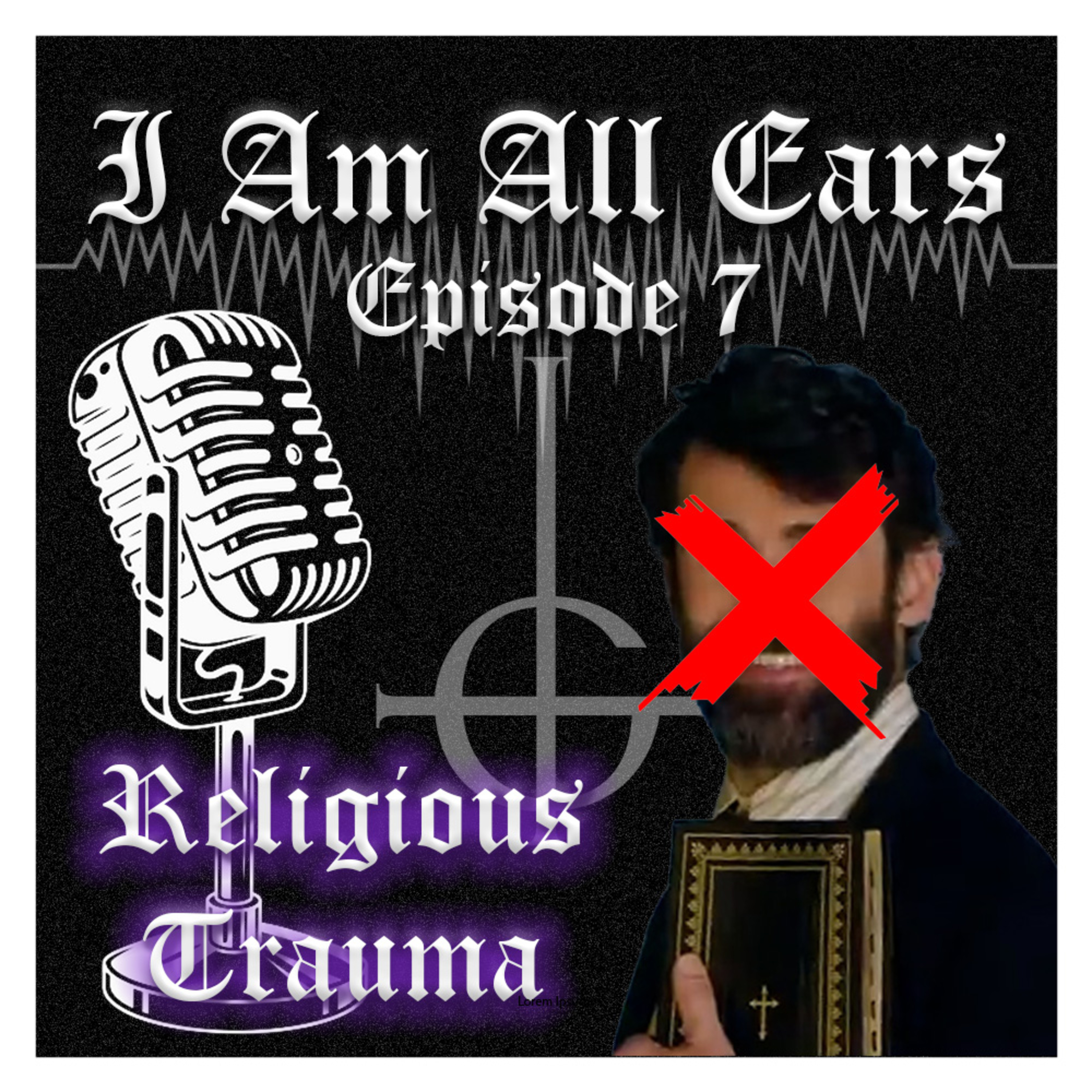Episode 7 - MENTAL HEALTH AND RELIGIOUS TRAUMA PART 2 - With Pixiesmolghoul and CardiRatia episode artwork