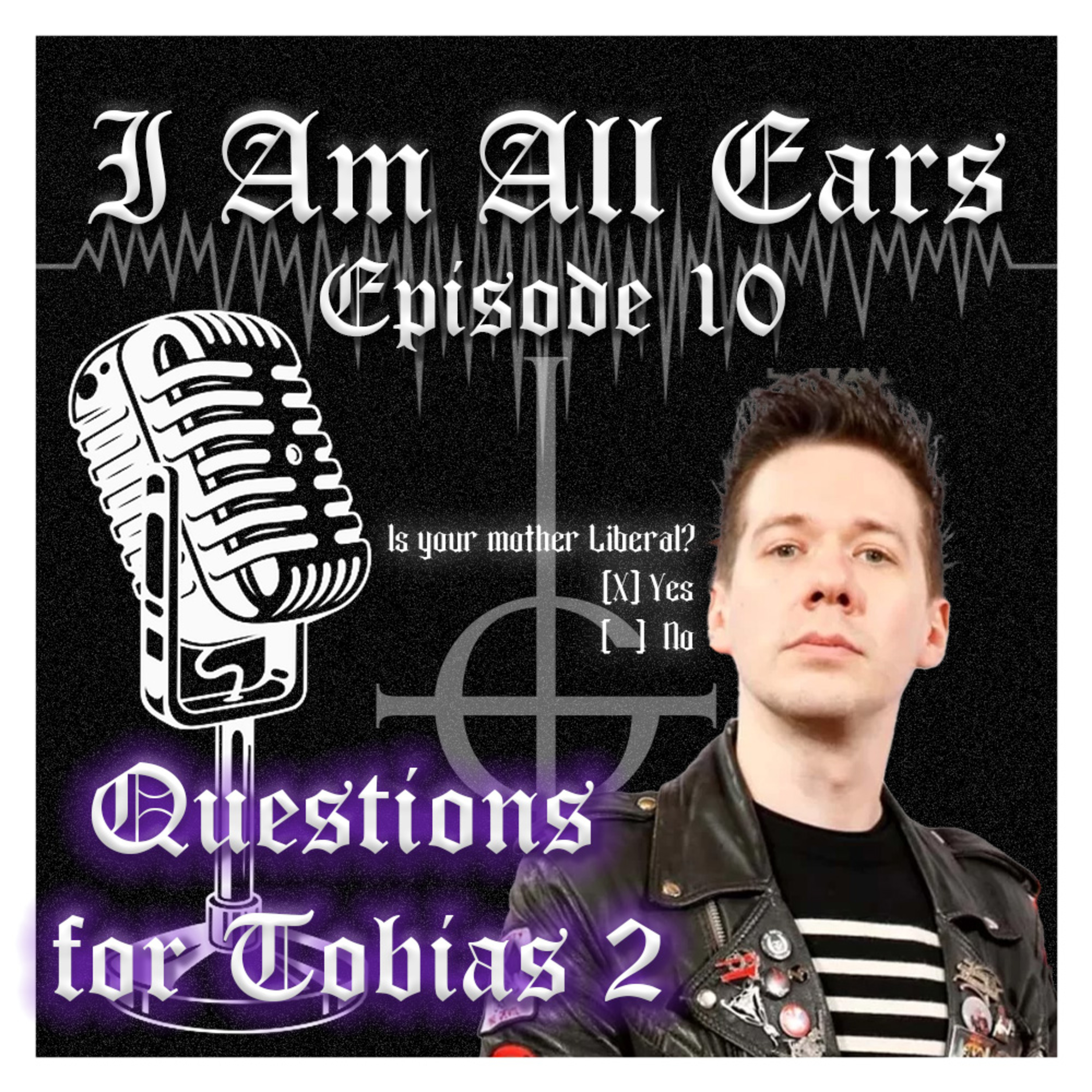 Episode 10 - QUESTIONS FOR TOBIAS 2 episode artwork