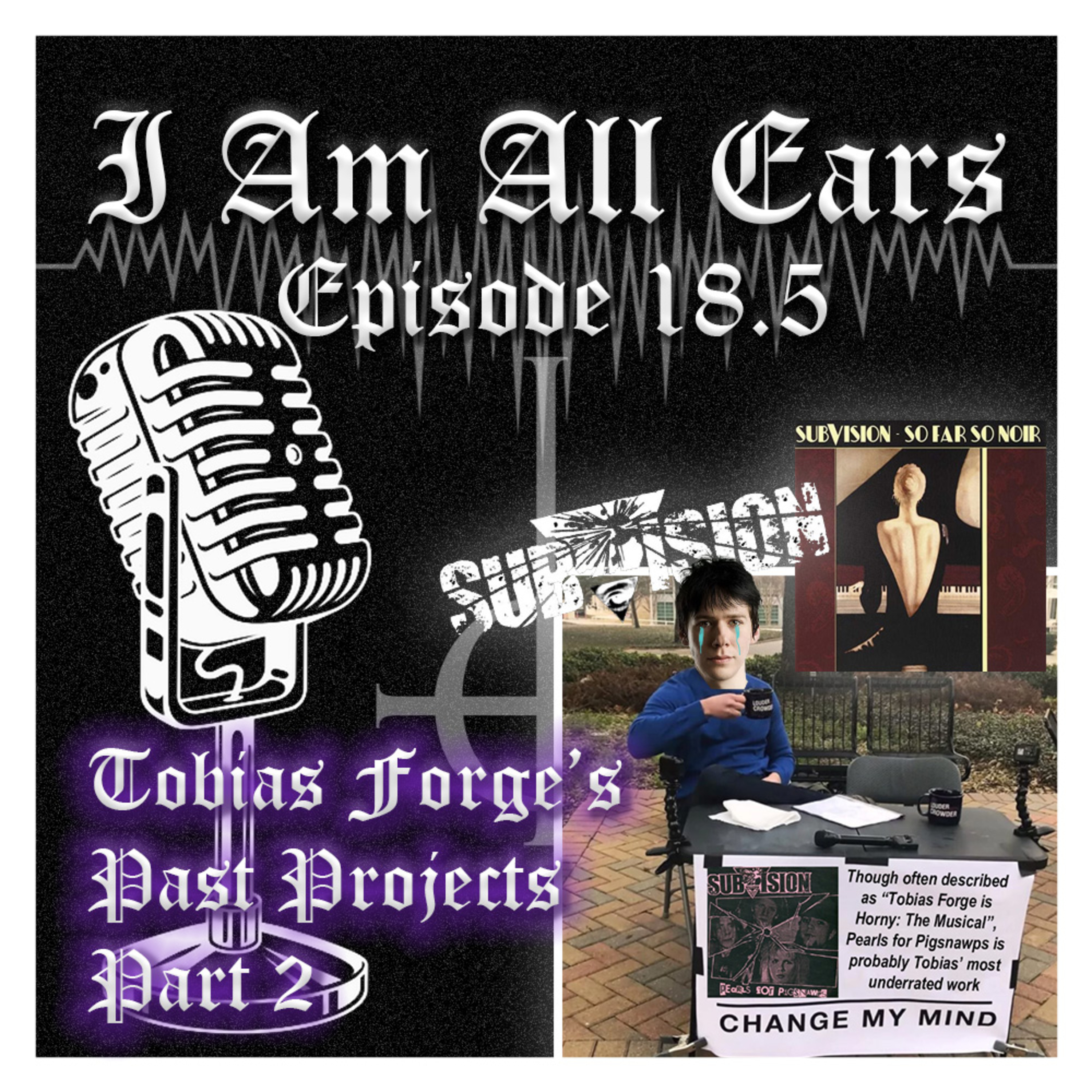 Episode 18.5 - Tobias Forge's Past Projects: Part 2 (Sad boy era) episode artwork
