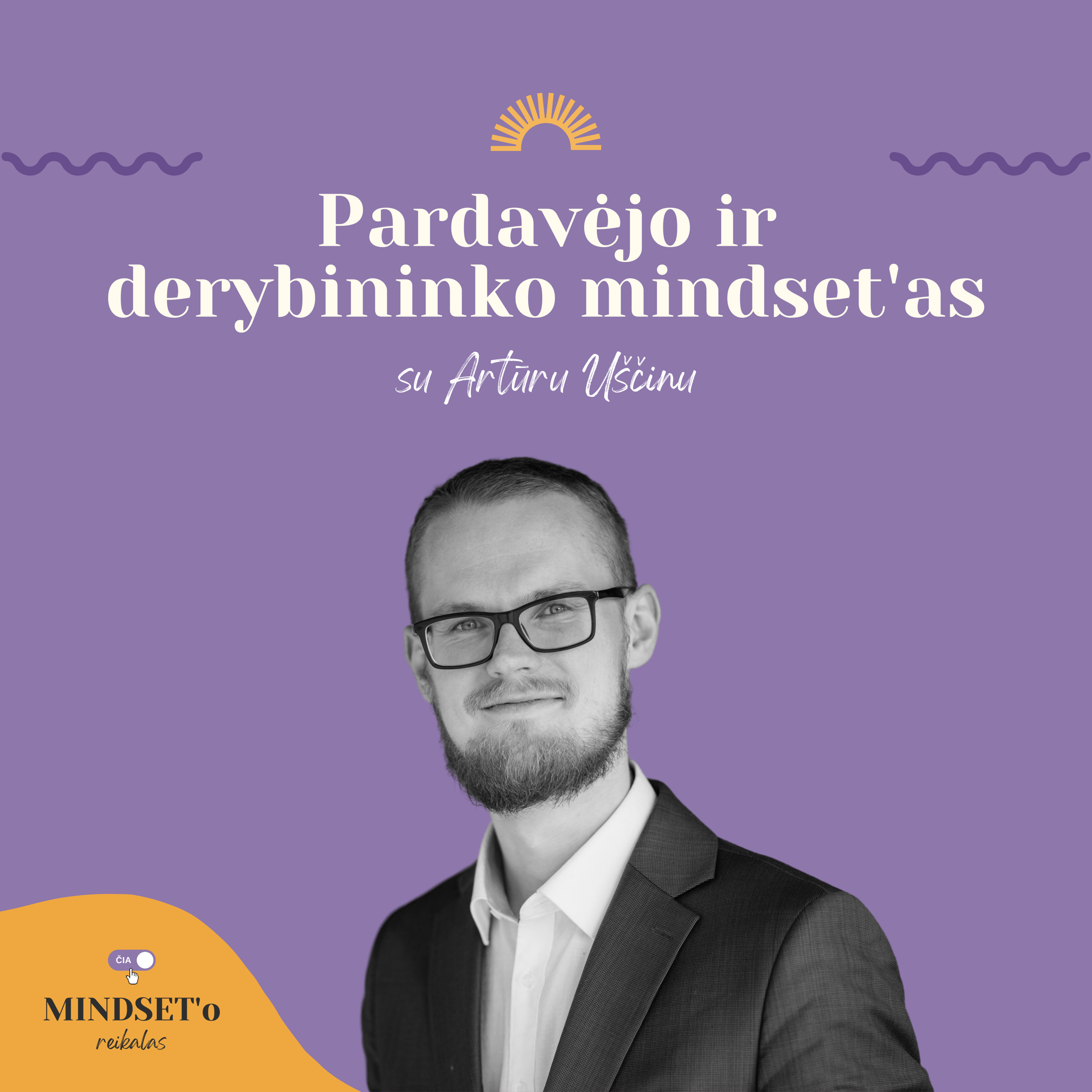 čia MINDSET\'o reikalas