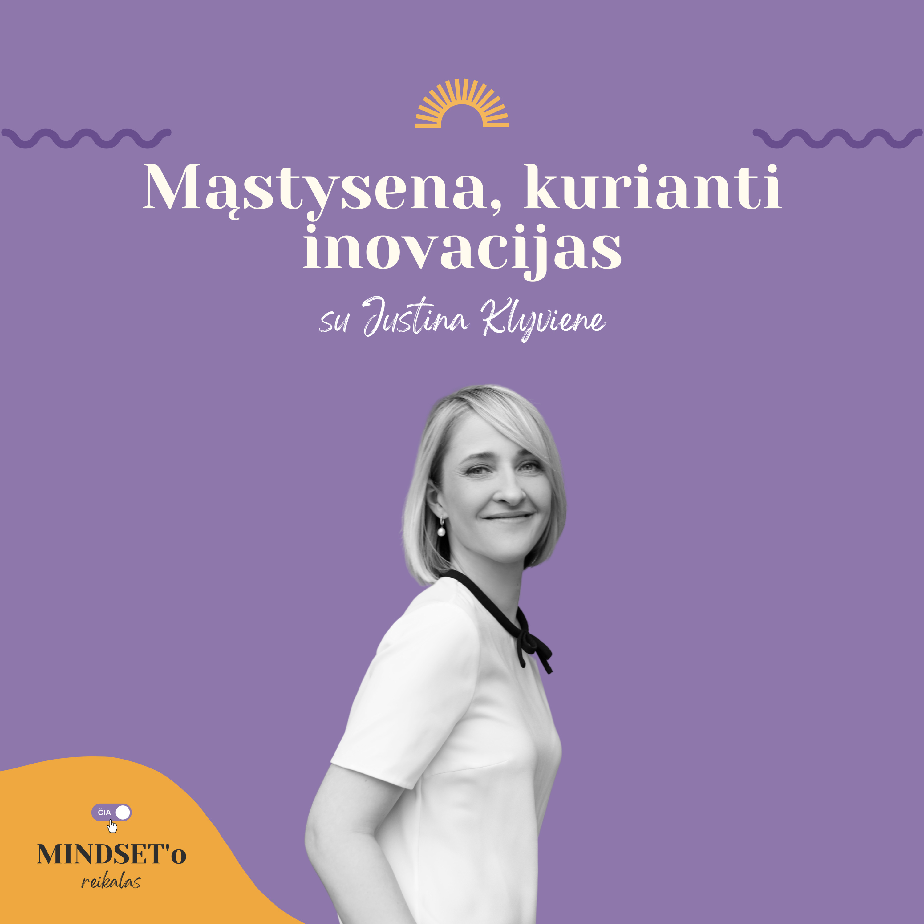čia MINDSET\'o reikalas