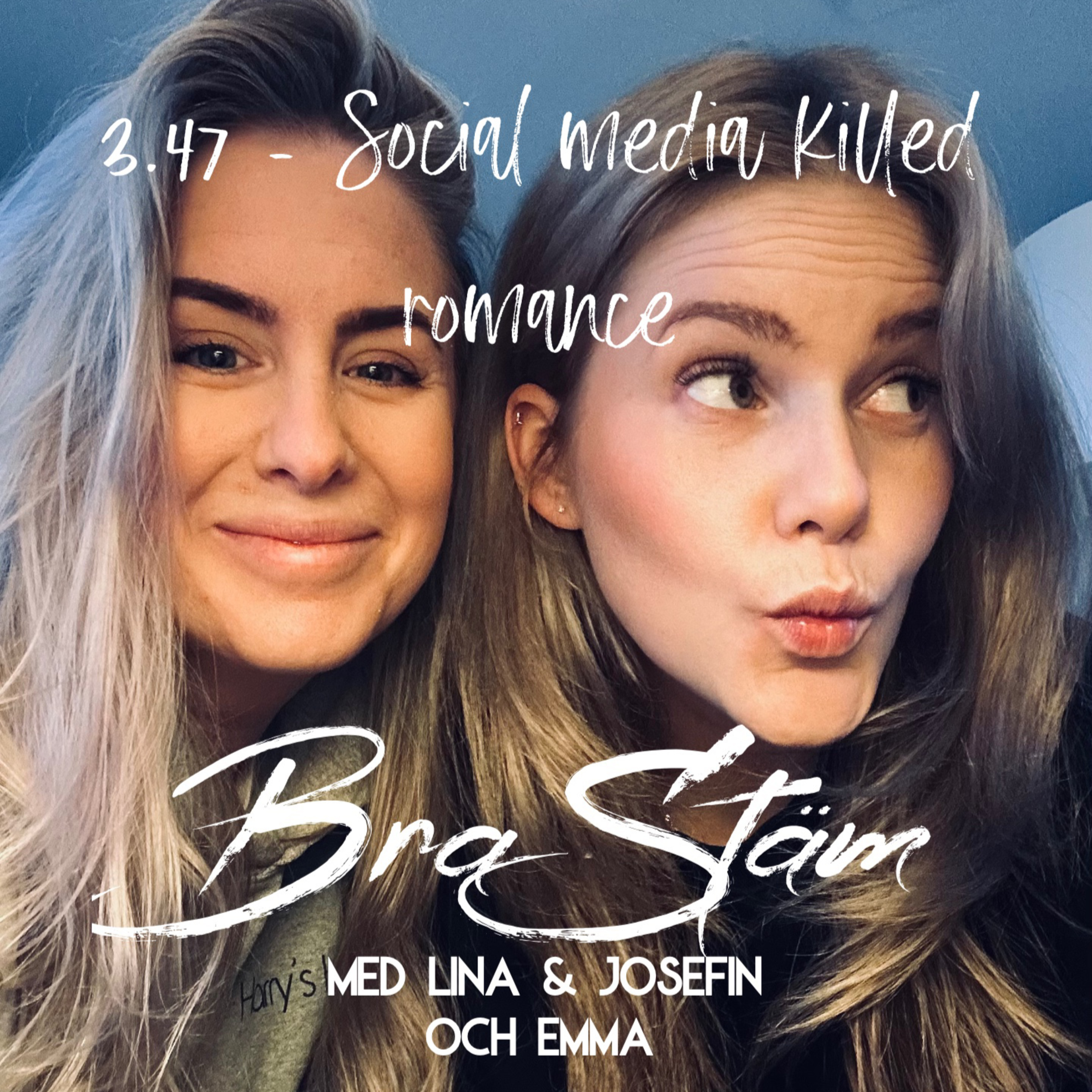 3.47 - Social media killed romance episode artwork