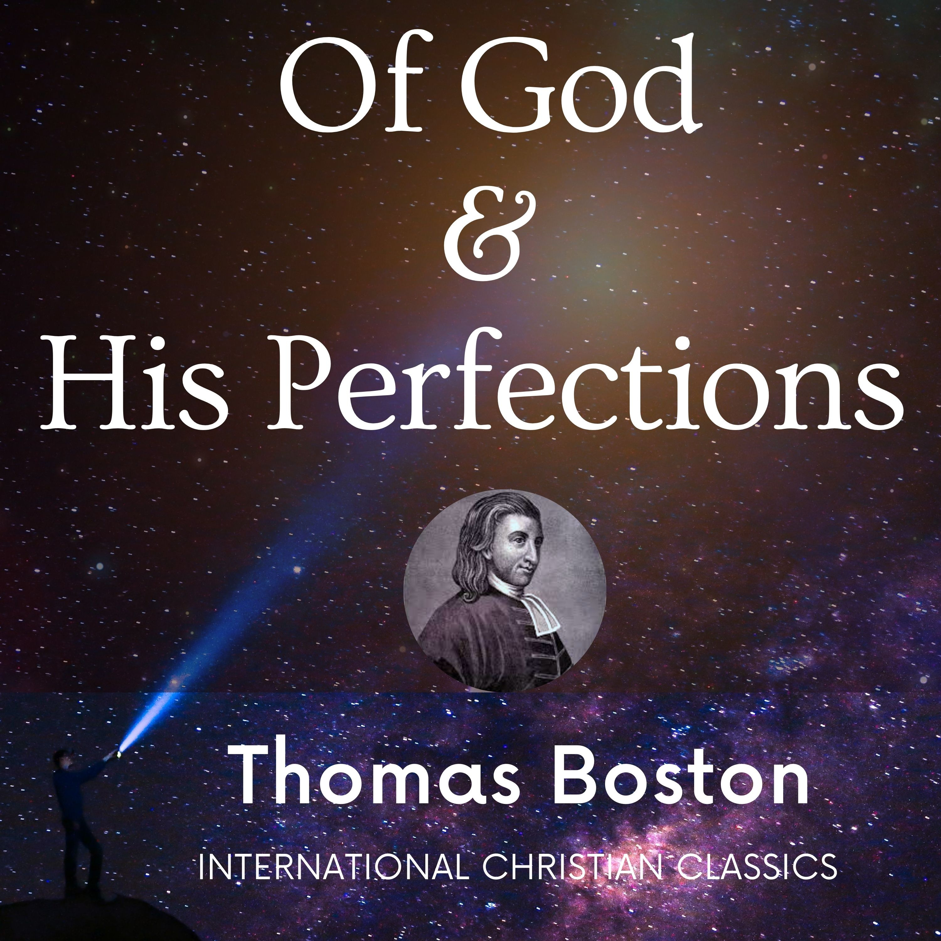 God And His Perfections By Puritan Thomas Boston [Audiobook] | International Christian Classics episode artwork