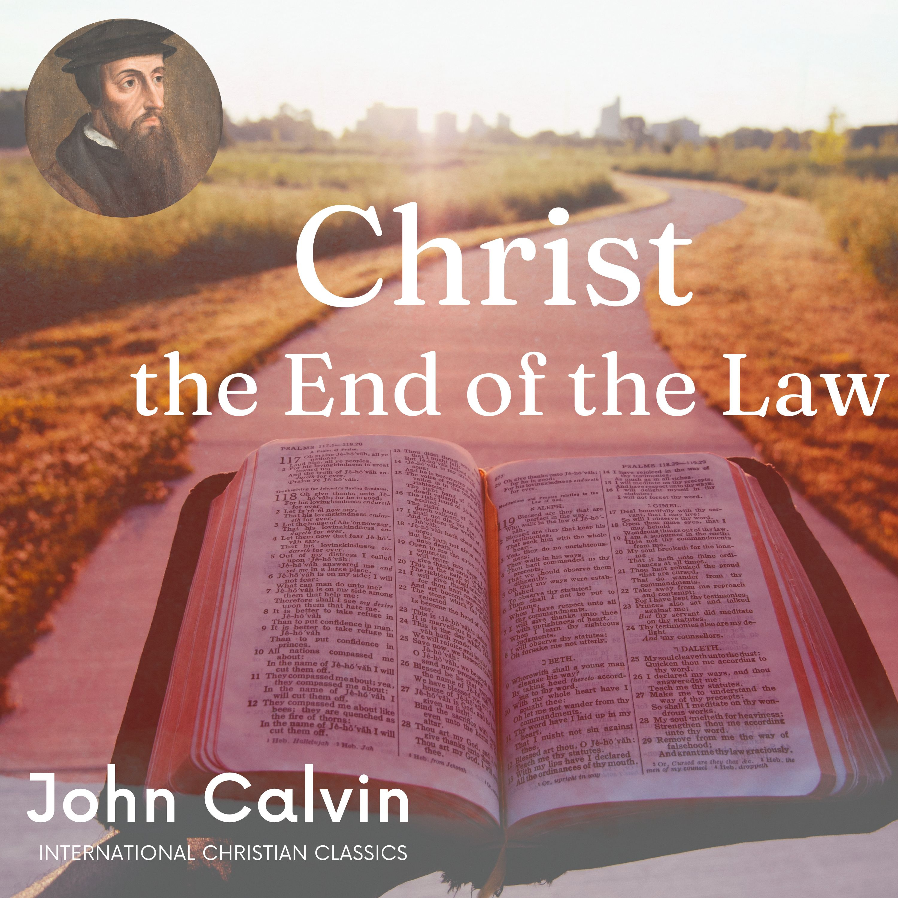 International Christian Classics (Biblically Reformed And Confessional)