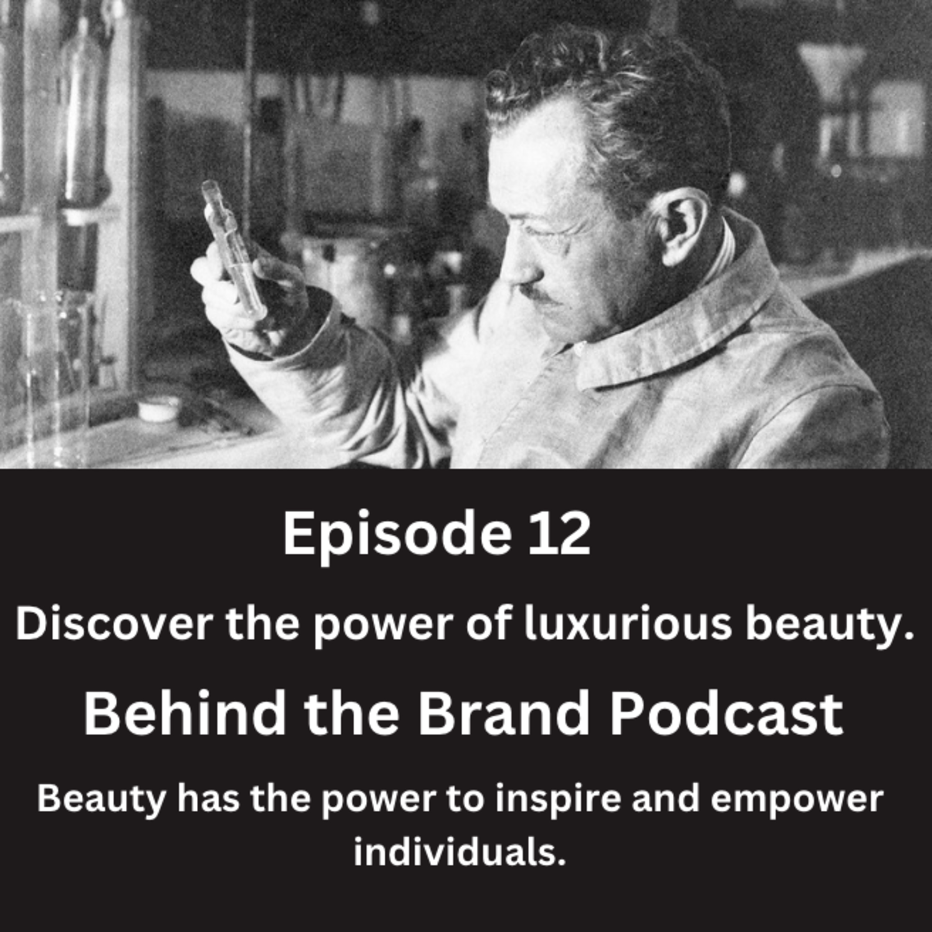Episode 12 - The Beauty legacy unveiled L'Oreal