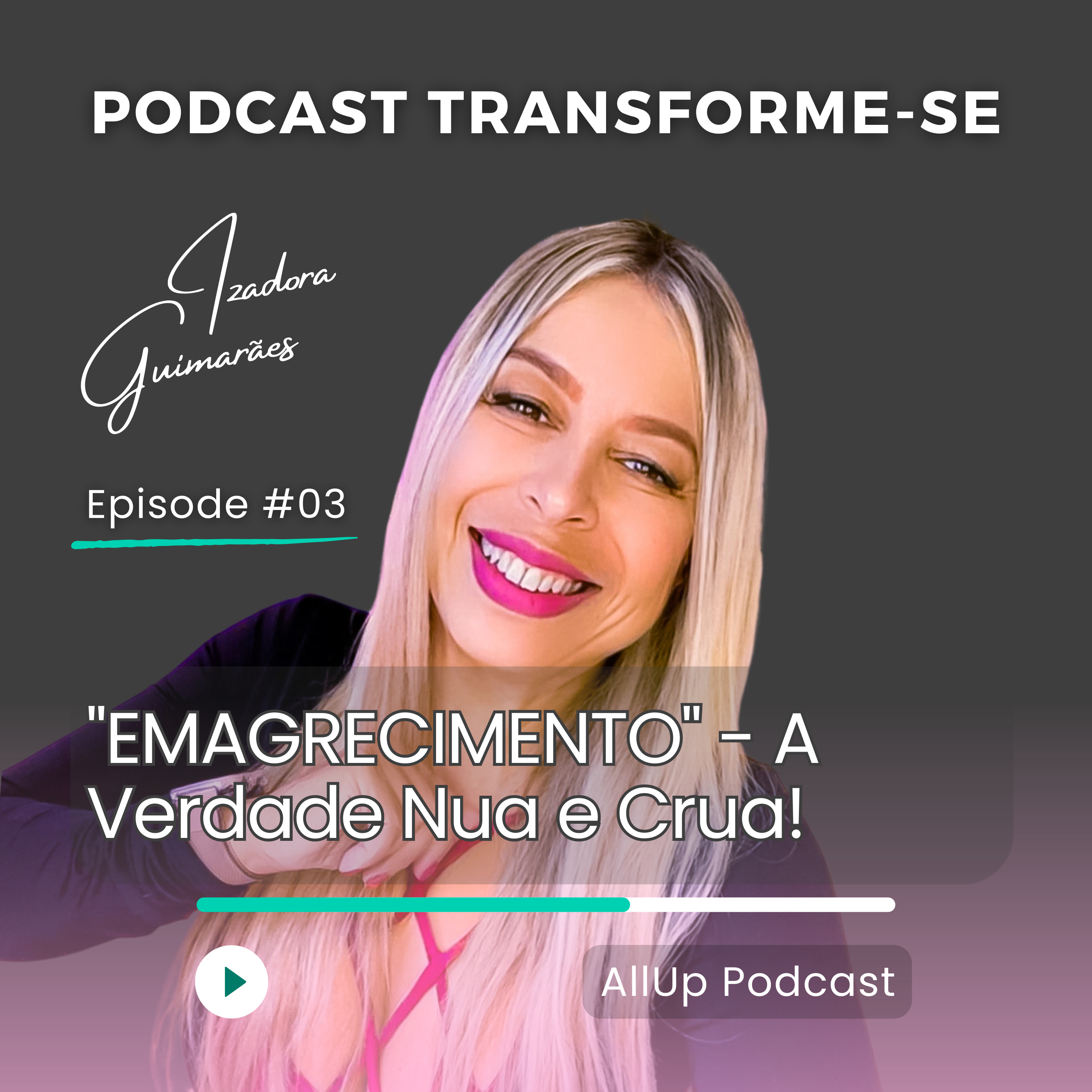 TRANSFORME-SE: O PODCAST Definitivo Para Emagrecer De Vez!