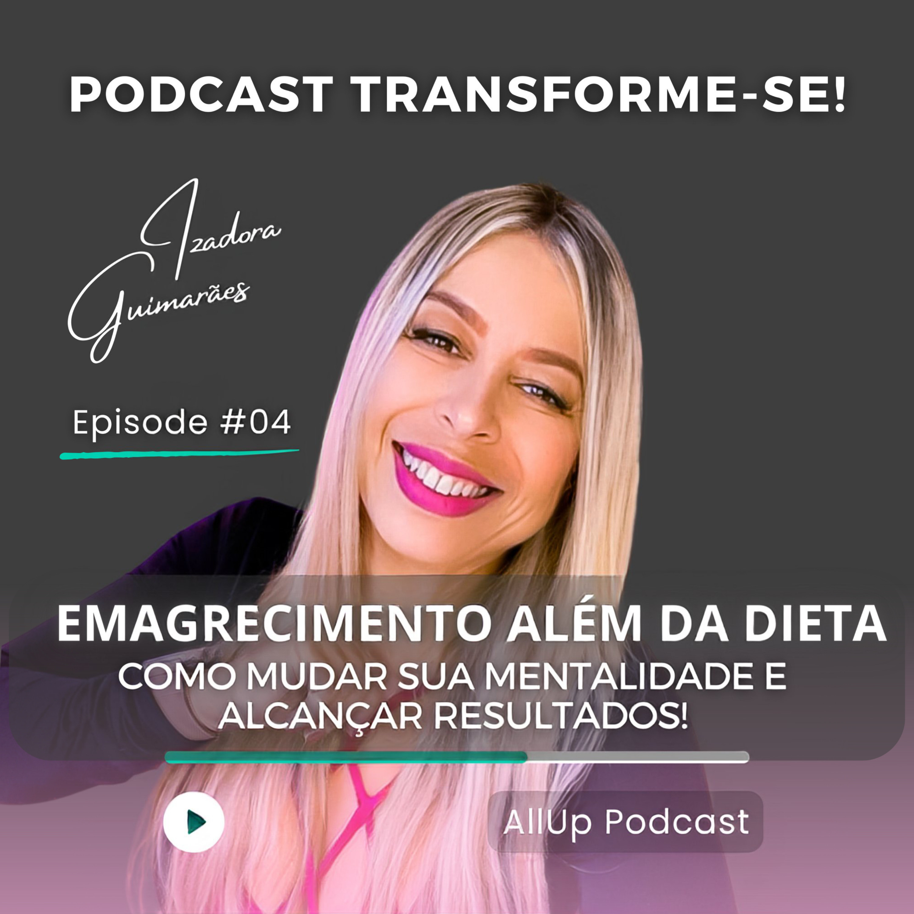 TRANSFORME-SE: O PODCAST Definitivo Para Emagrecer De Vez!