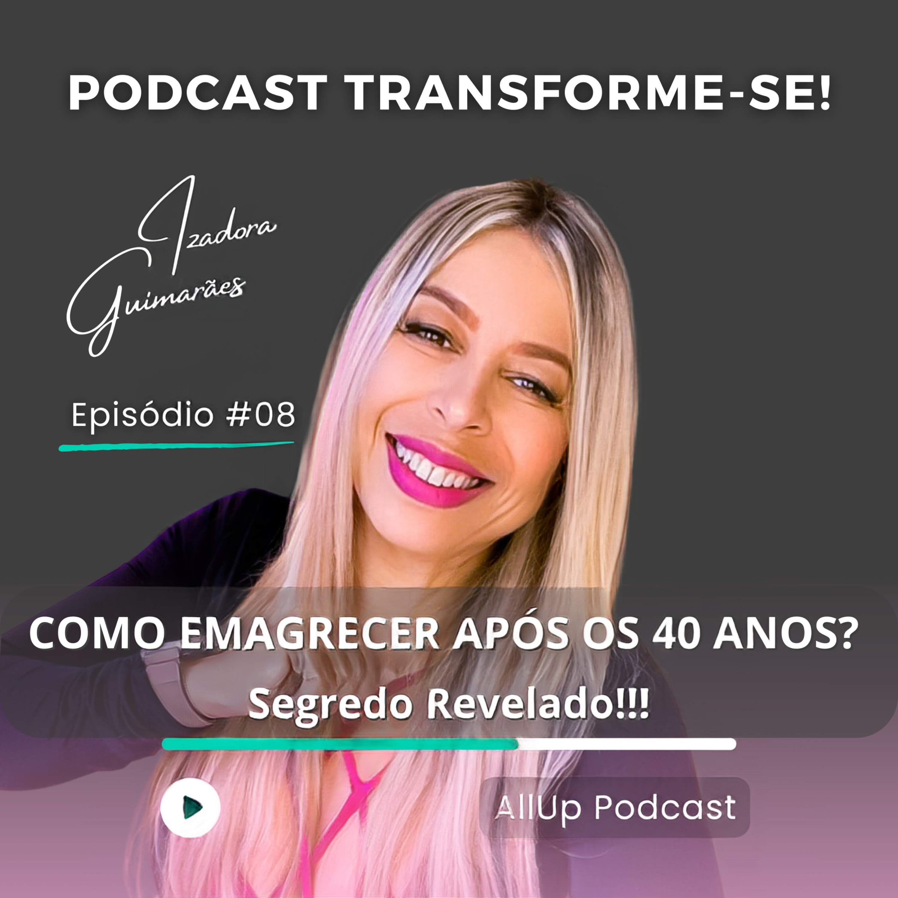 TRANSFORME-SE: O PODCAST Definitivo Para Emagrecer De Vez!
