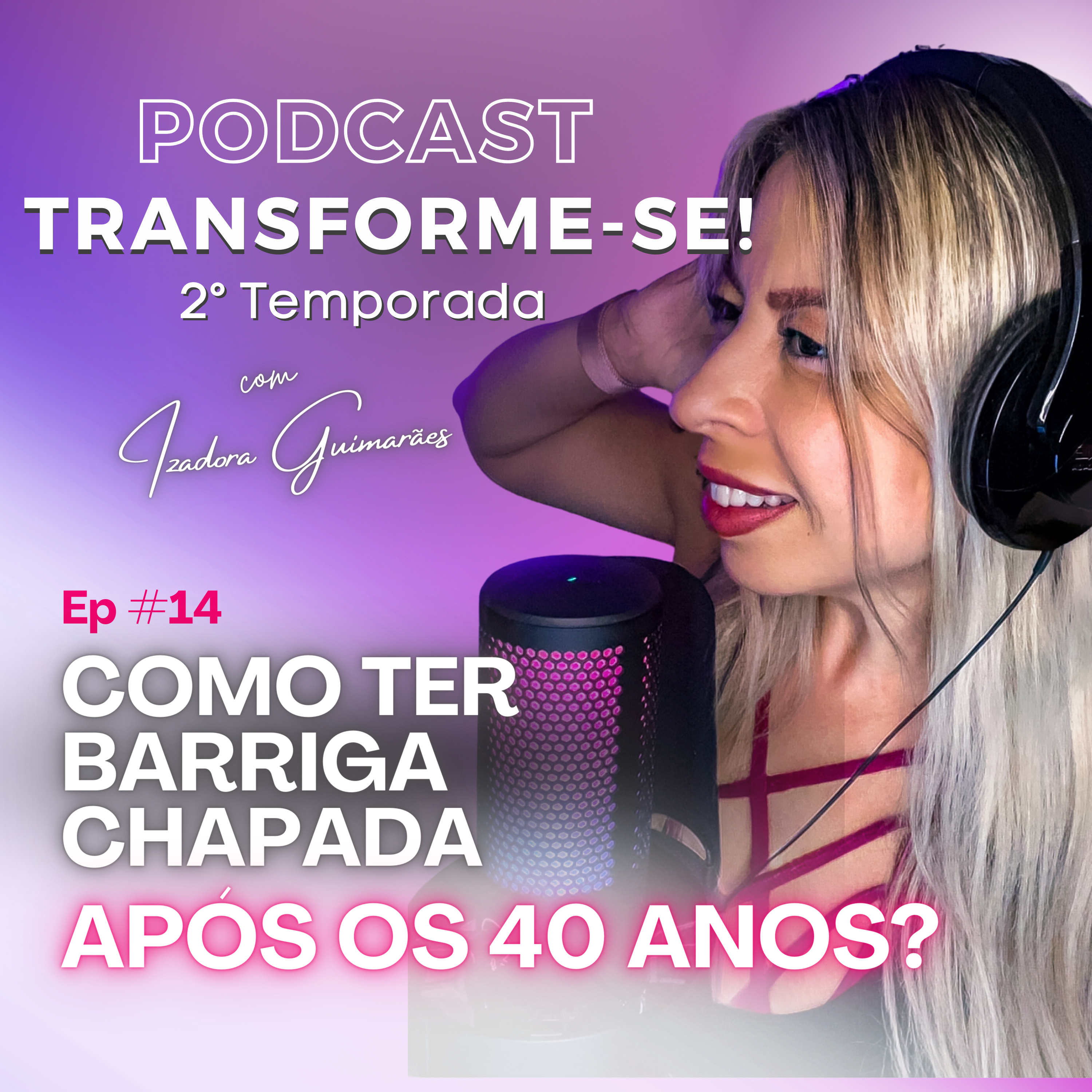 TRANSFORME-SE: O PODCAST Definitivo Para Emagrecer De Vez!
