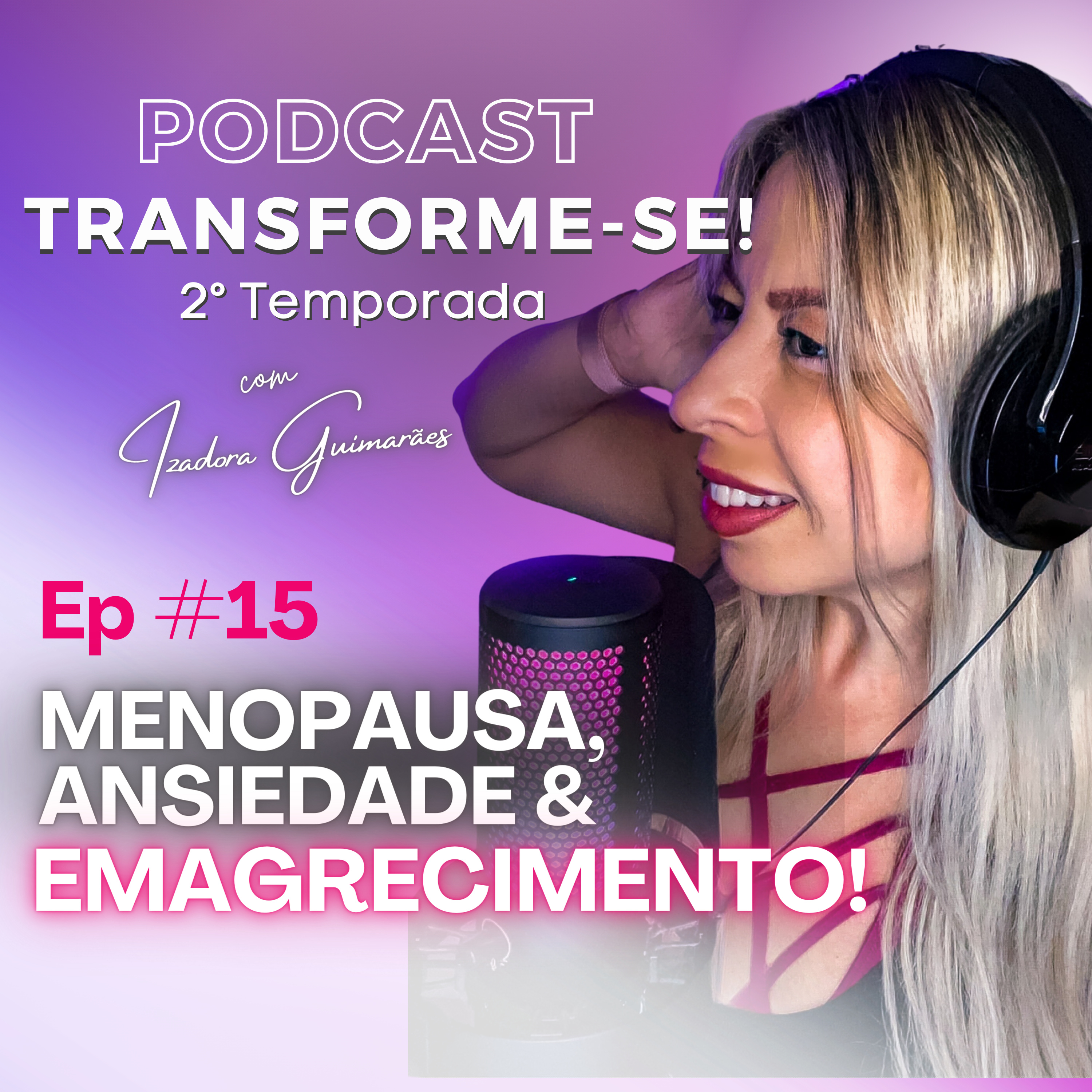 TRANSFORME-SE: O PODCAST Definitivo Para Emagrecer De Vez!