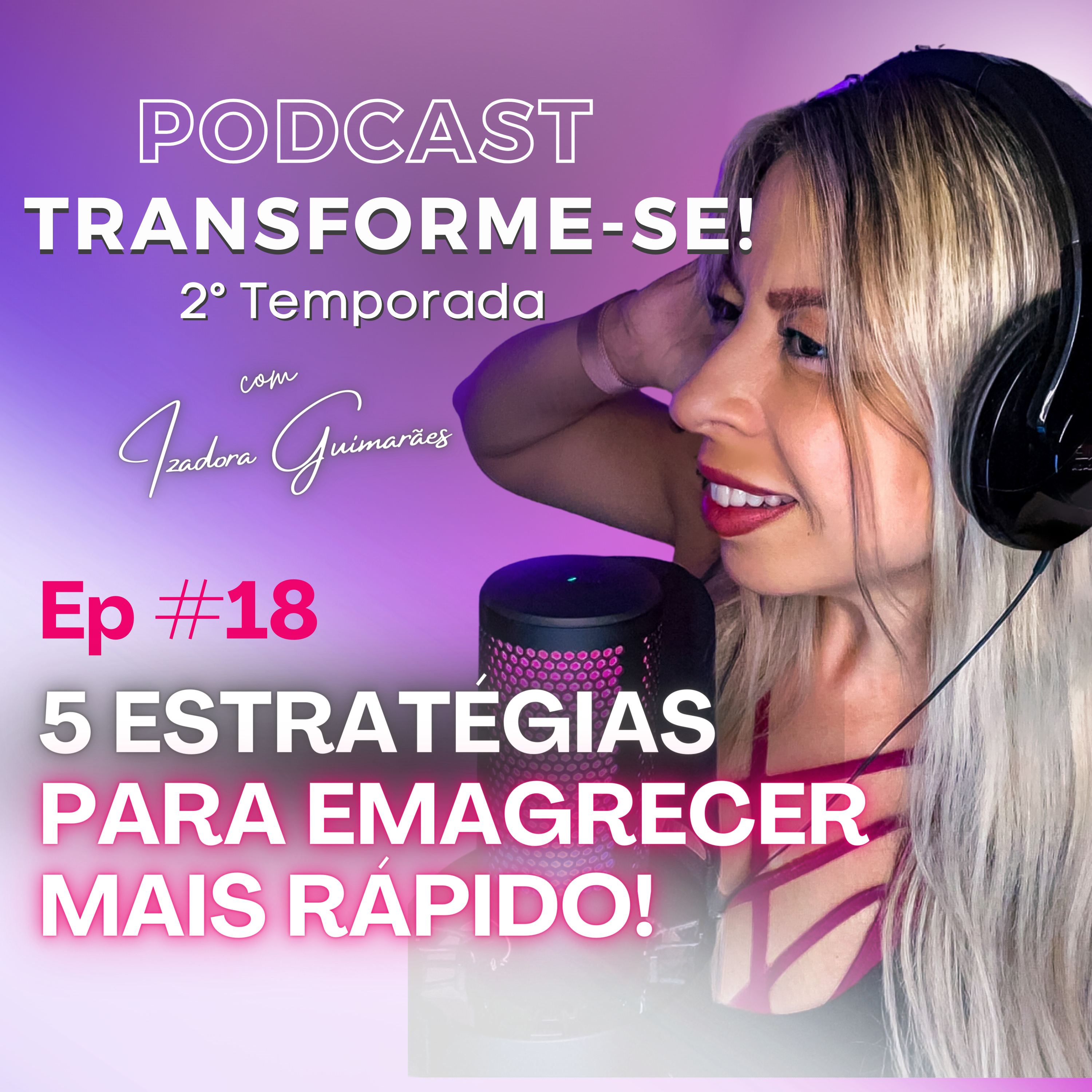 TRANSFORME-SE: O PODCAST Definitivo Para Emagrecer De Vez!