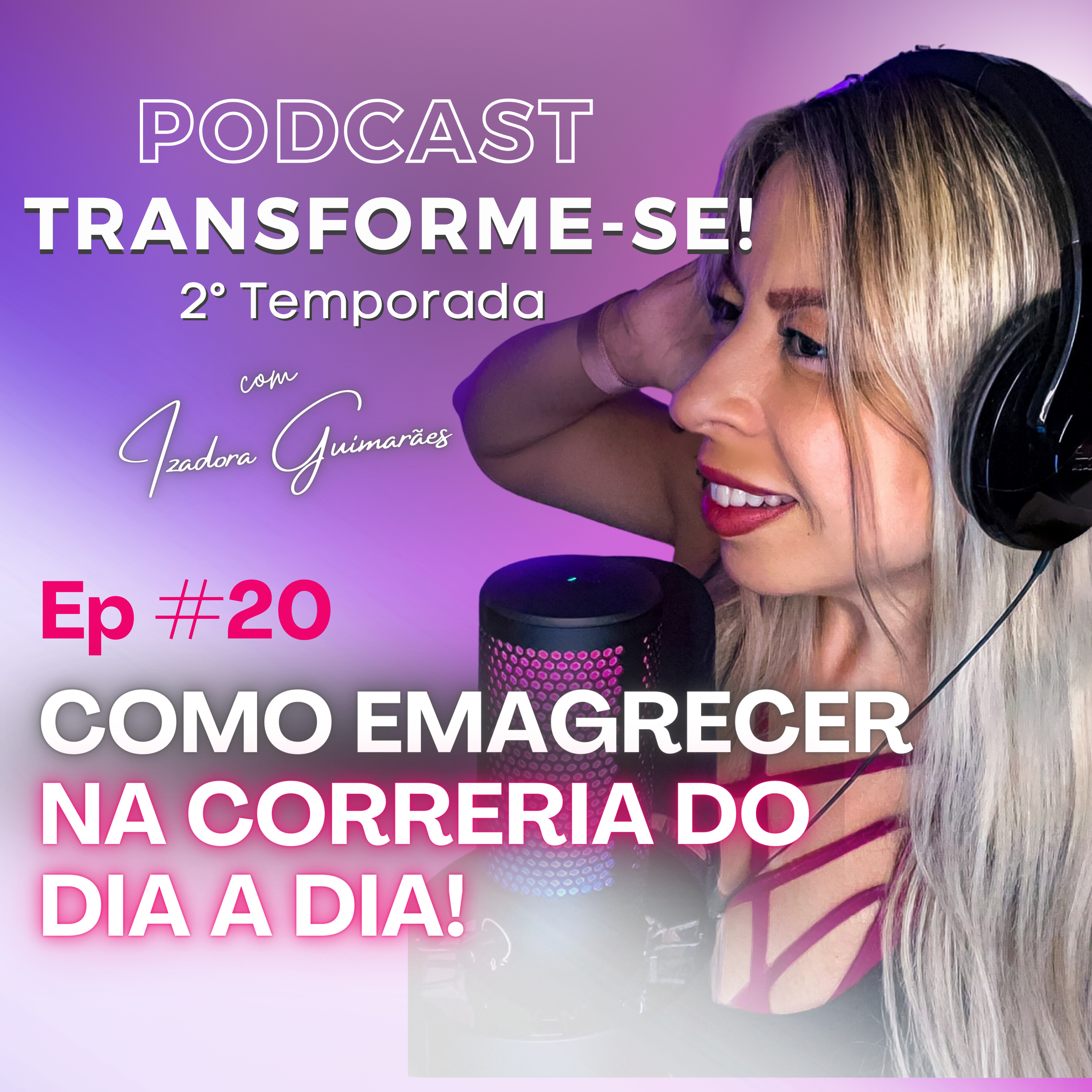 TRANSFORME-SE: O PODCAST Definitivo Para Emagrecer De Vez!