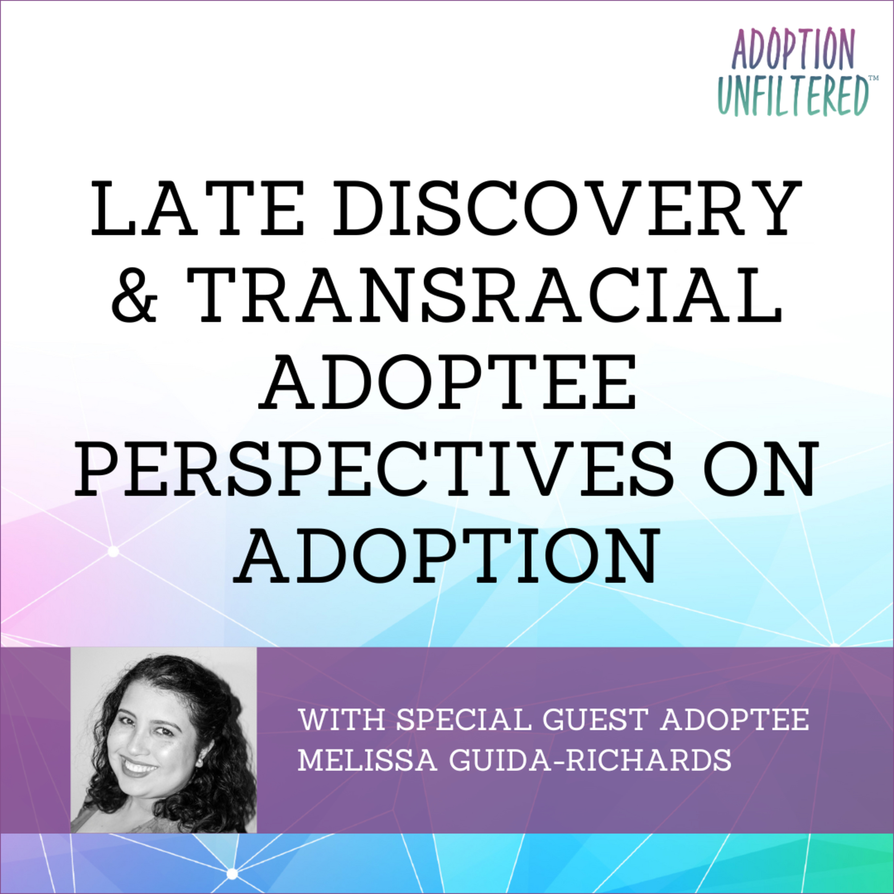 Late Discovery and Transracial Adoptee Perspectives on Adoption episode artwork