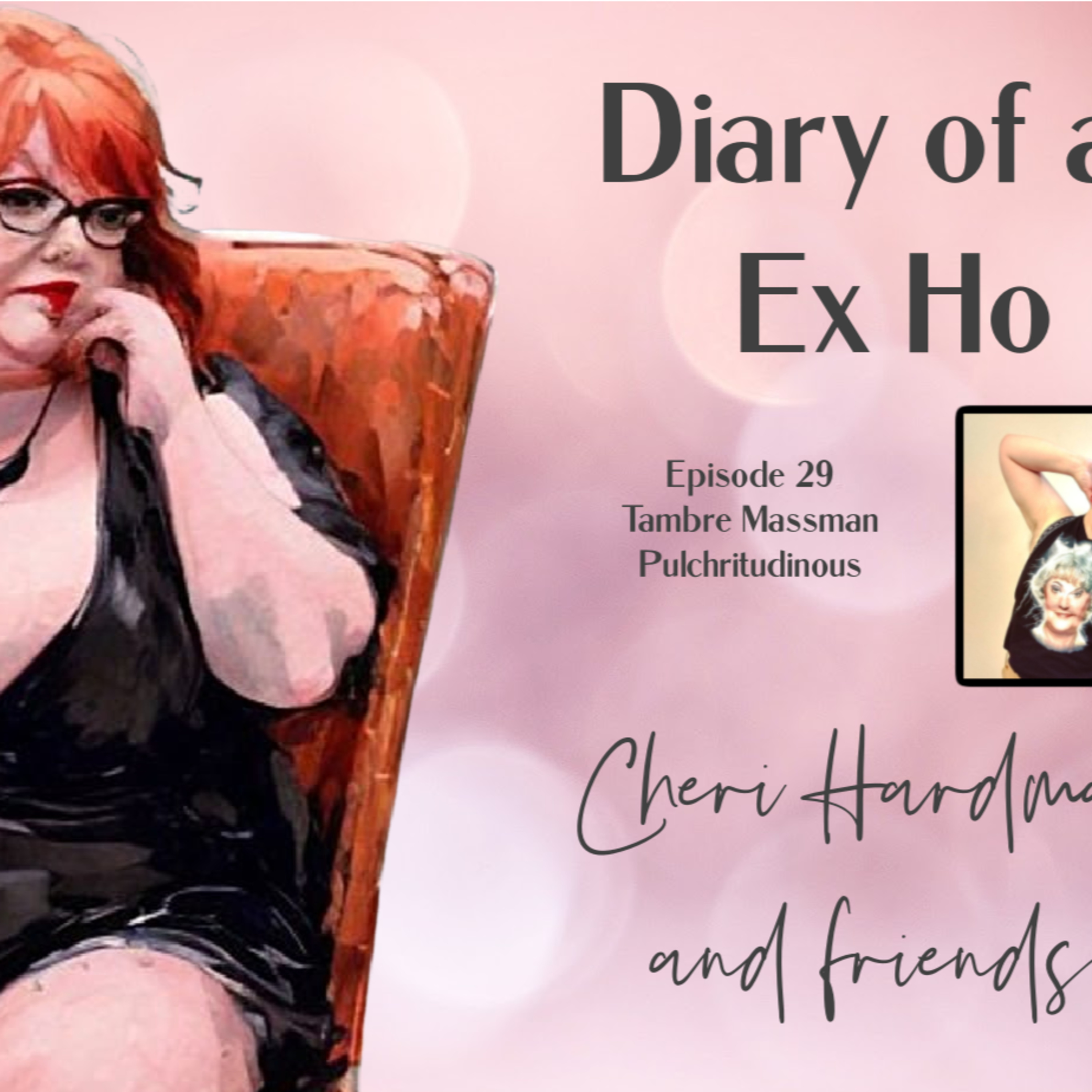 Diary of an Ex Ho Episode29 Tambre Massman Pulchritudinous