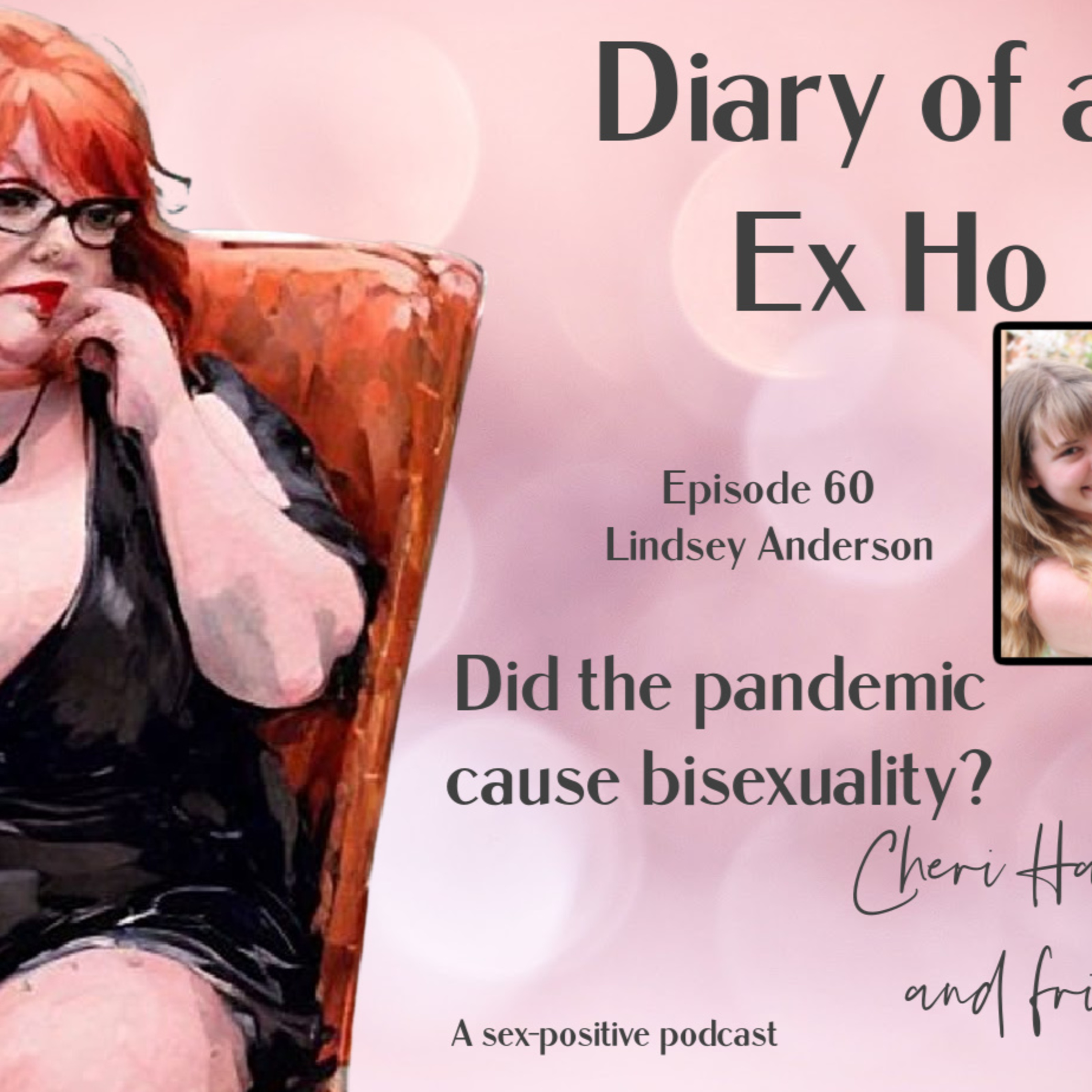 Diary of an Ex Ho Episode 60 Lindsey Anderson-Pandemic caused Bisexuality?