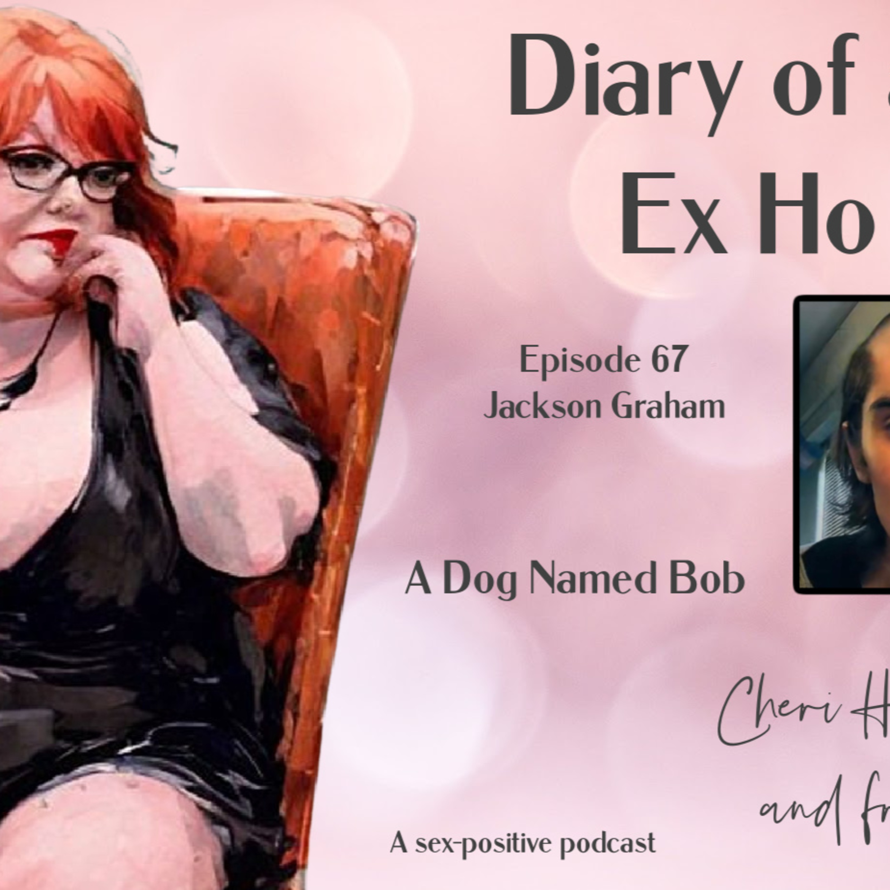 Diary of an Ex Ho Episode 67 Jackson Graham