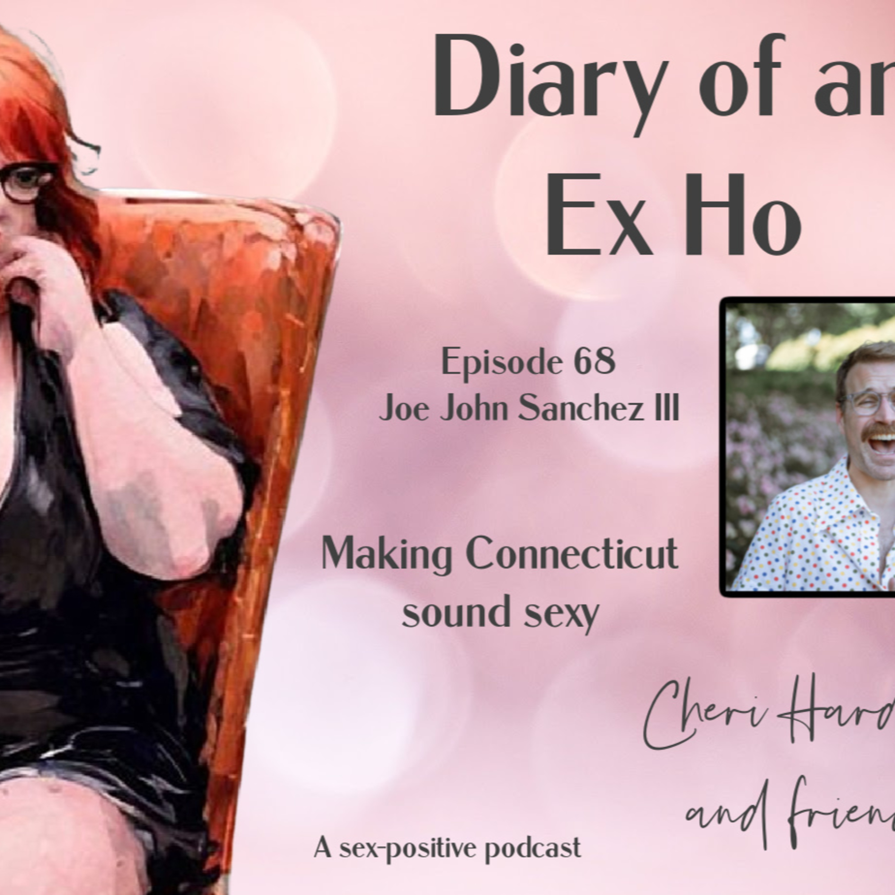 Diary of an Ex Ho Episode 68 Joe John Sanchez