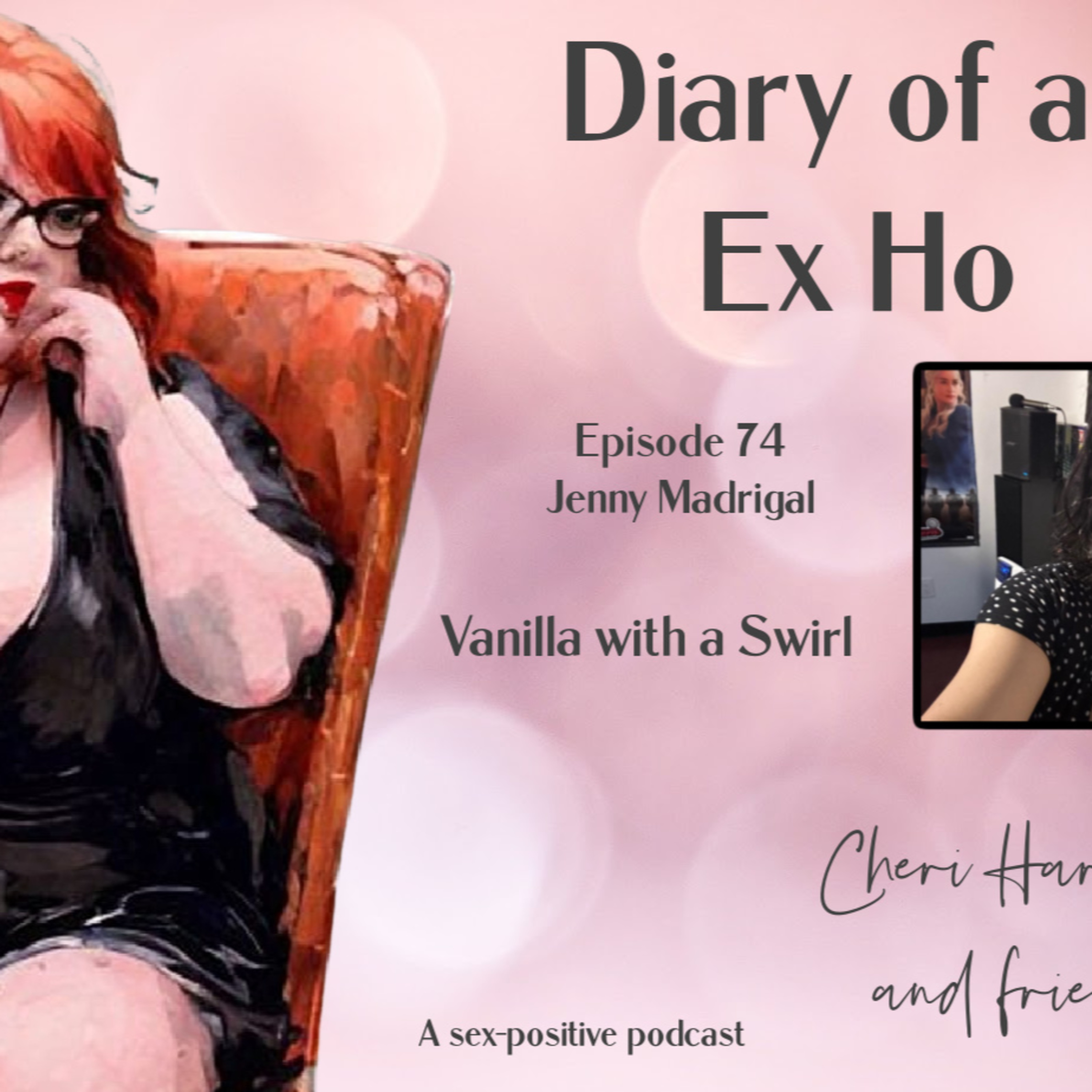 Diary of an Ex Ho Episode 74 Jenny Madrigal 