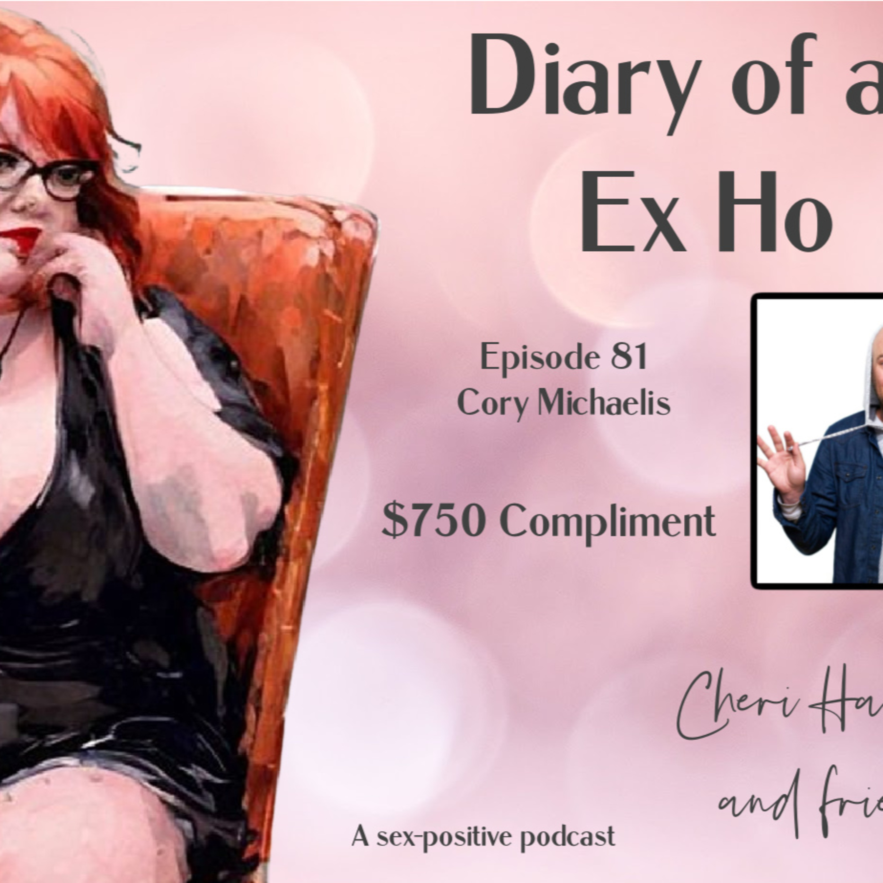 Diary of an Ex Ho Episode 81 Cory Michaelis