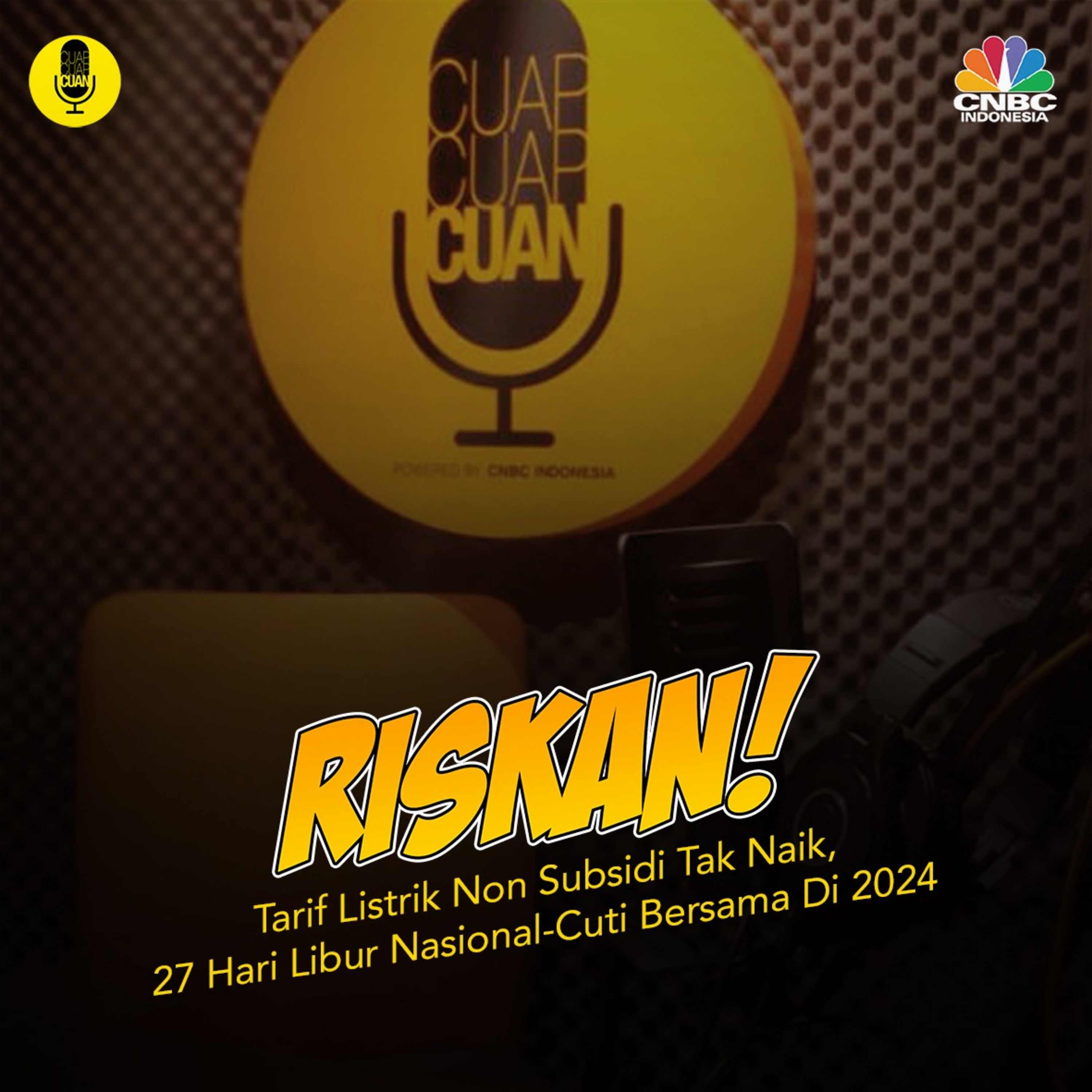 RISKAN! Tarif Listrik Non Subsidi Tak Naik, 27 Hari Libur Nasional-Cuti Bersama Di 2024 episode artwork