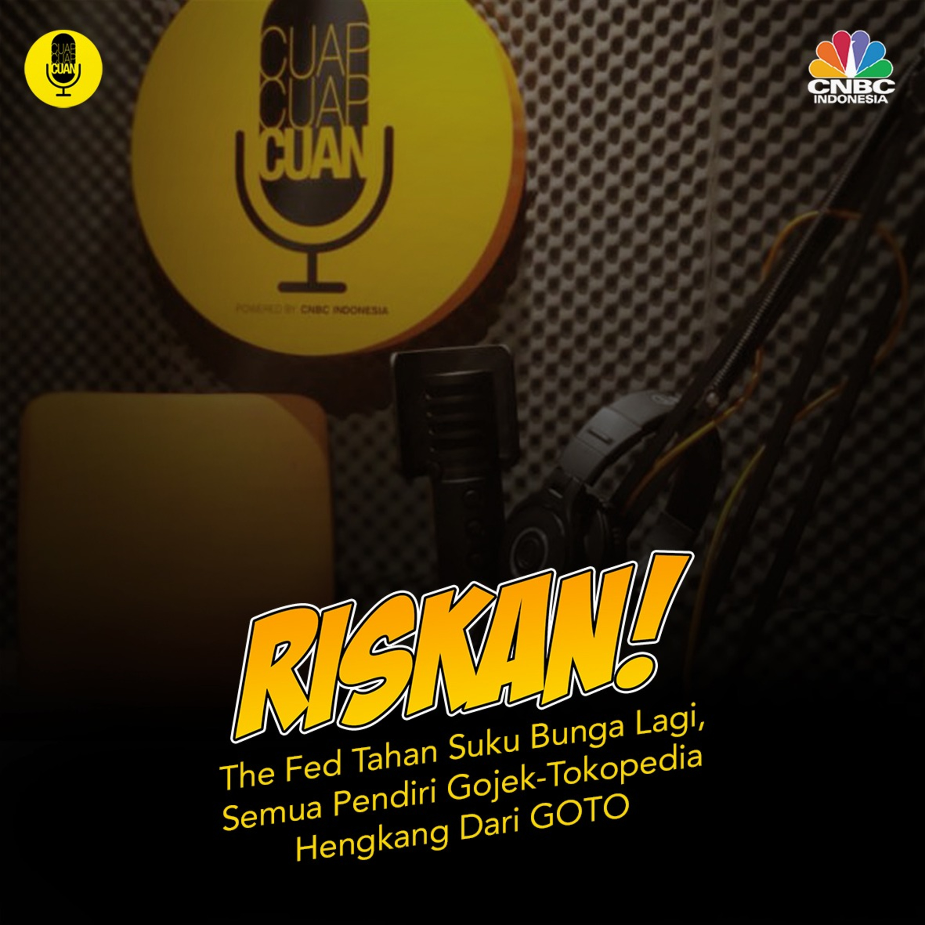 RISKAN! The Fed Tahan Suku Bunga Lagi, Semua Pendiri Gojek-Tokopedia Hengkang Dari GOTO episode artwork