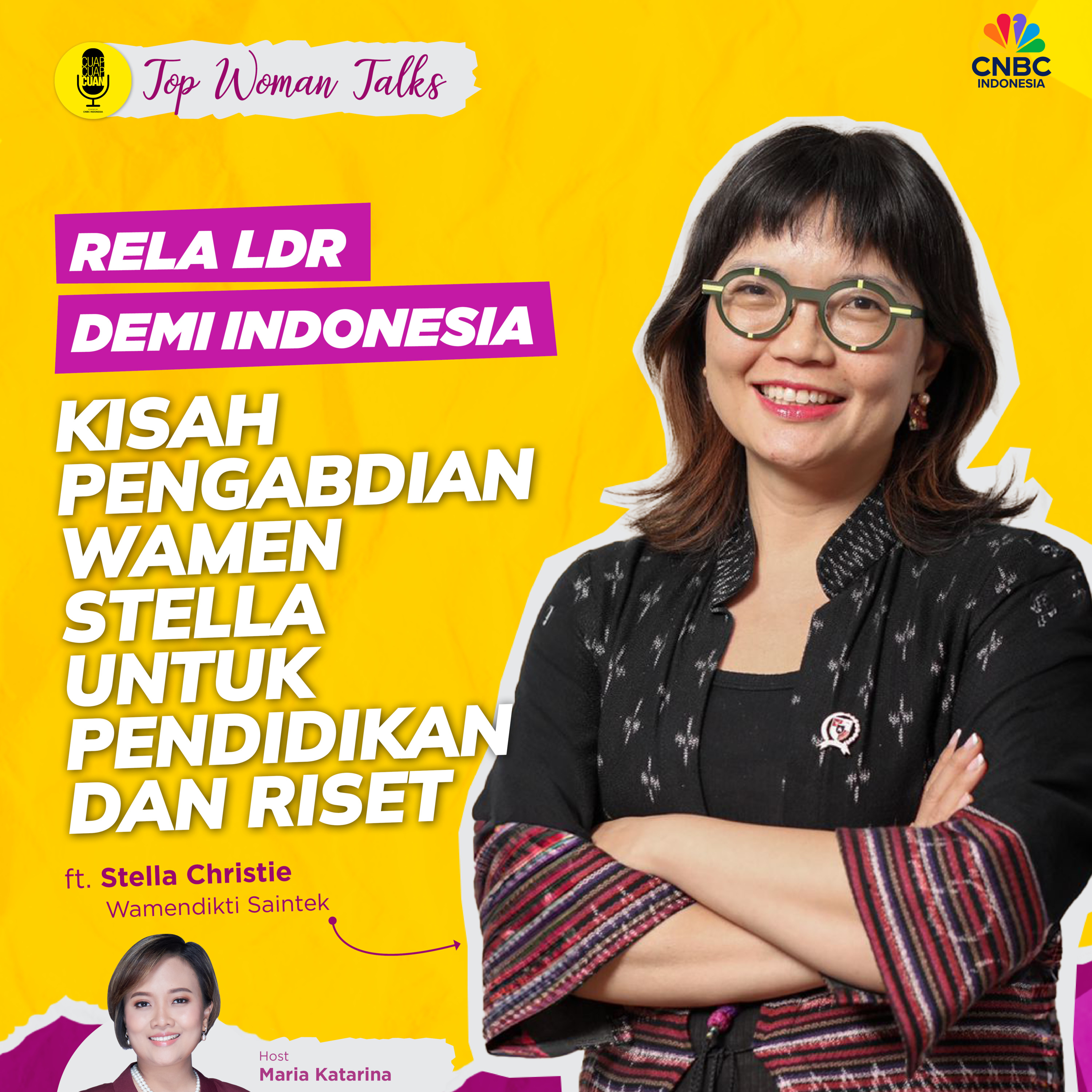 Top Woman Talk | Rela LDR Demi Indonesia: Kisah Pengabdian Wamen Stella untuk Pendidikan dan Riset ft Stella Christie episode artwork