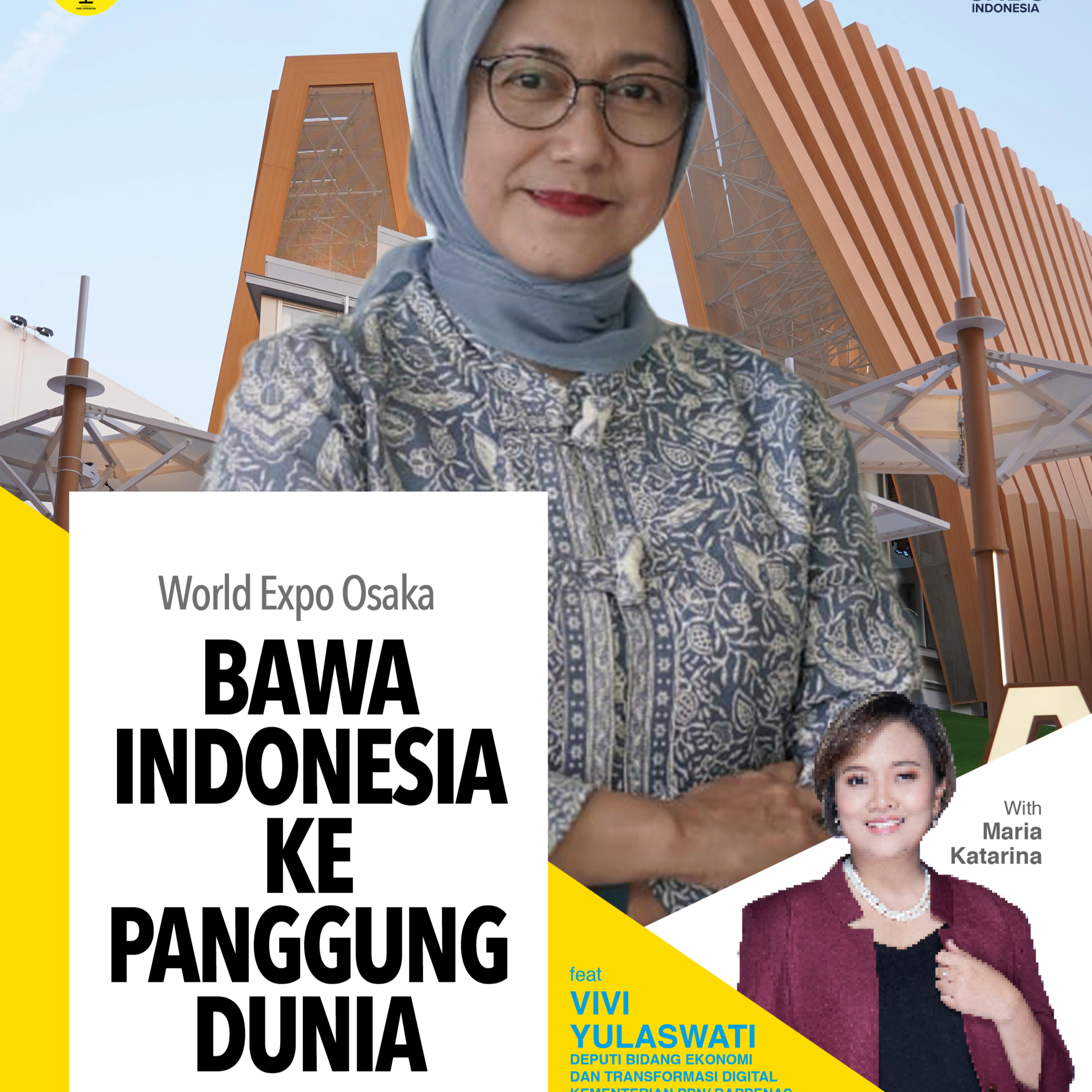 World Expo Osaka, Bawa Indonesia Ke Panggung Dunia ft Vivi Yulaswati episode artwork