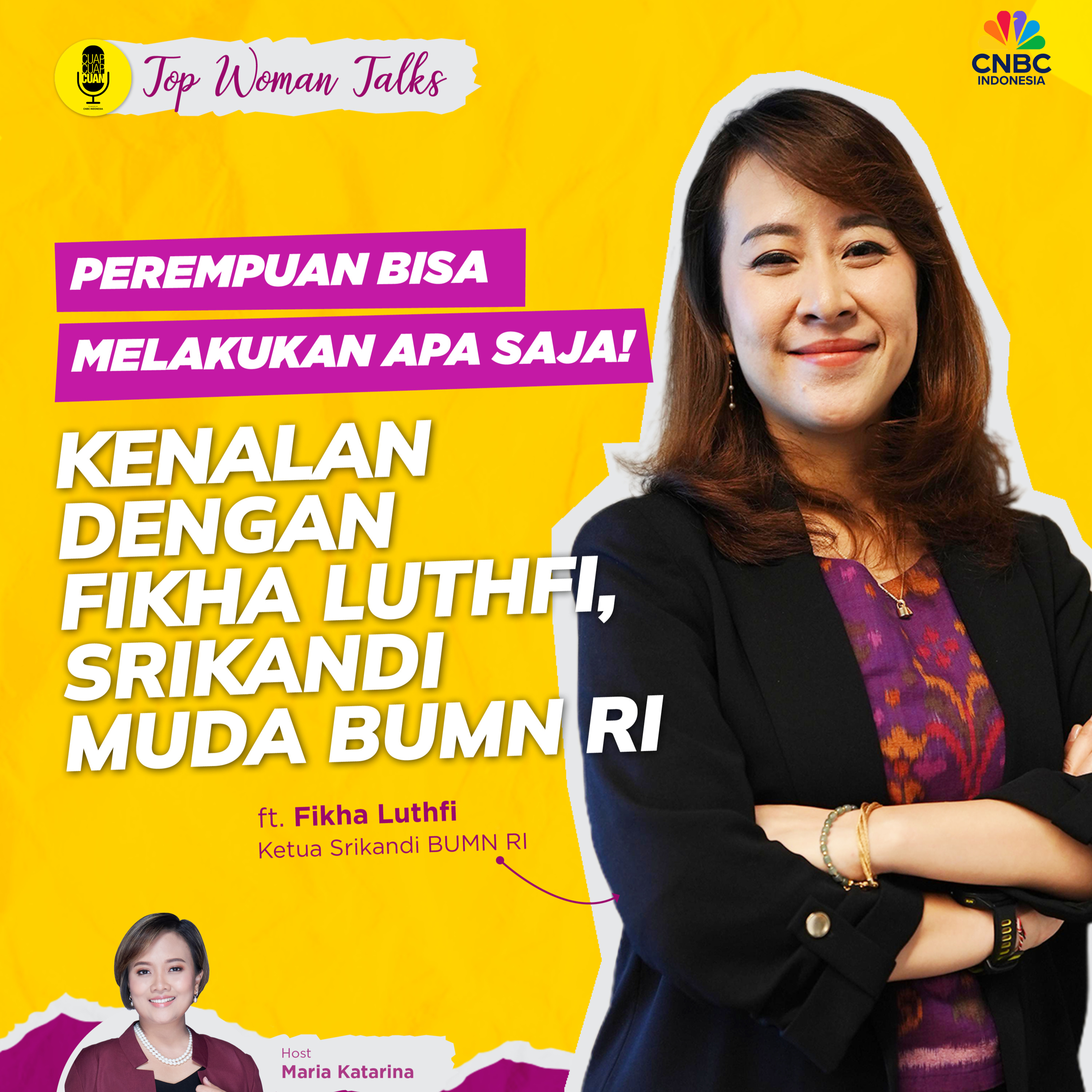 Top Woman Talk | Perempuan Bisa Melakukan Apa Saja! Kenalak Dengan Fikha Luthfi, Srikandi Muda BUMN RI ft Fikha Luthfi