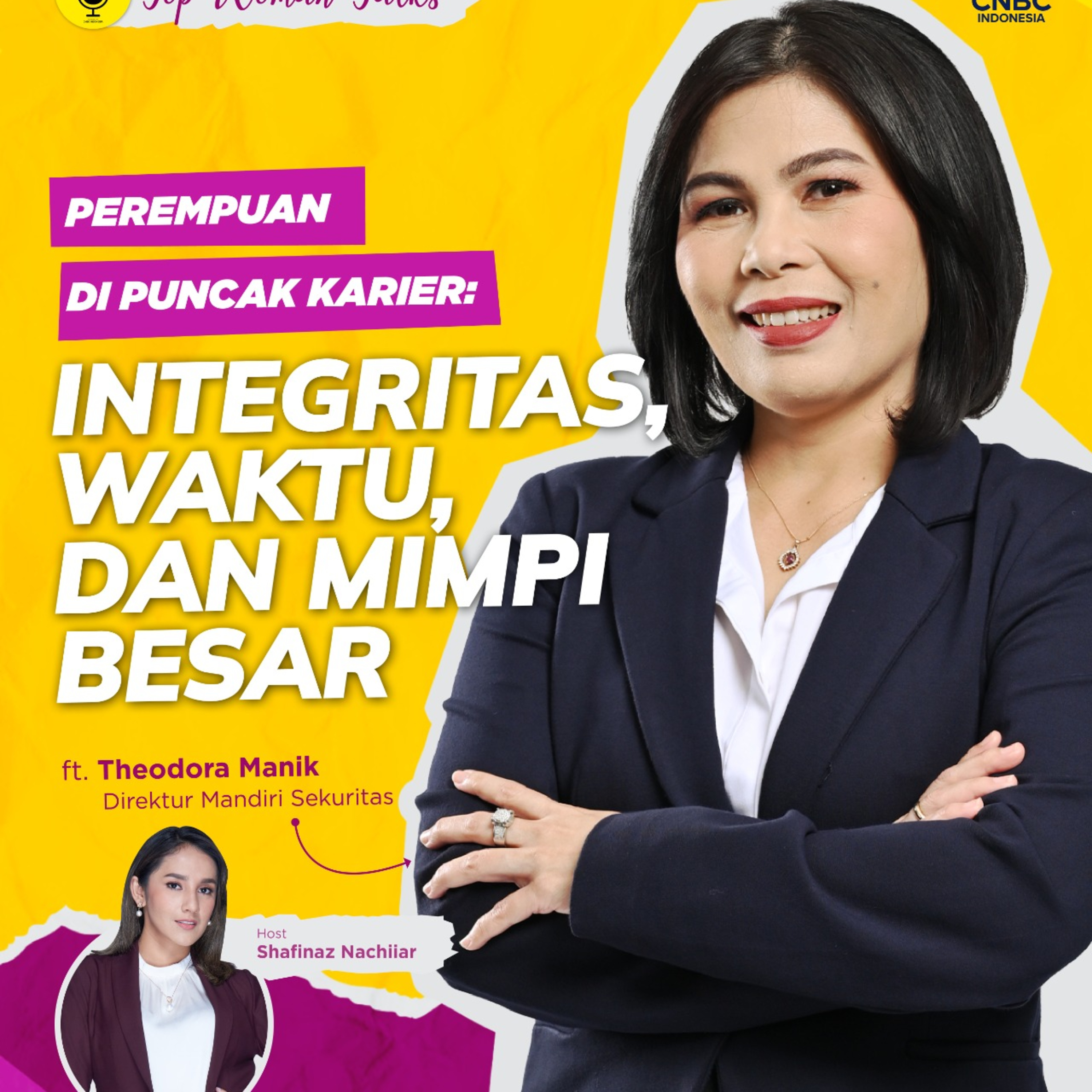Top Women Talk l Perempuan di Puncak Karier: Integritas, Waktu, dan Mimpi Besar ft Theodora Manik