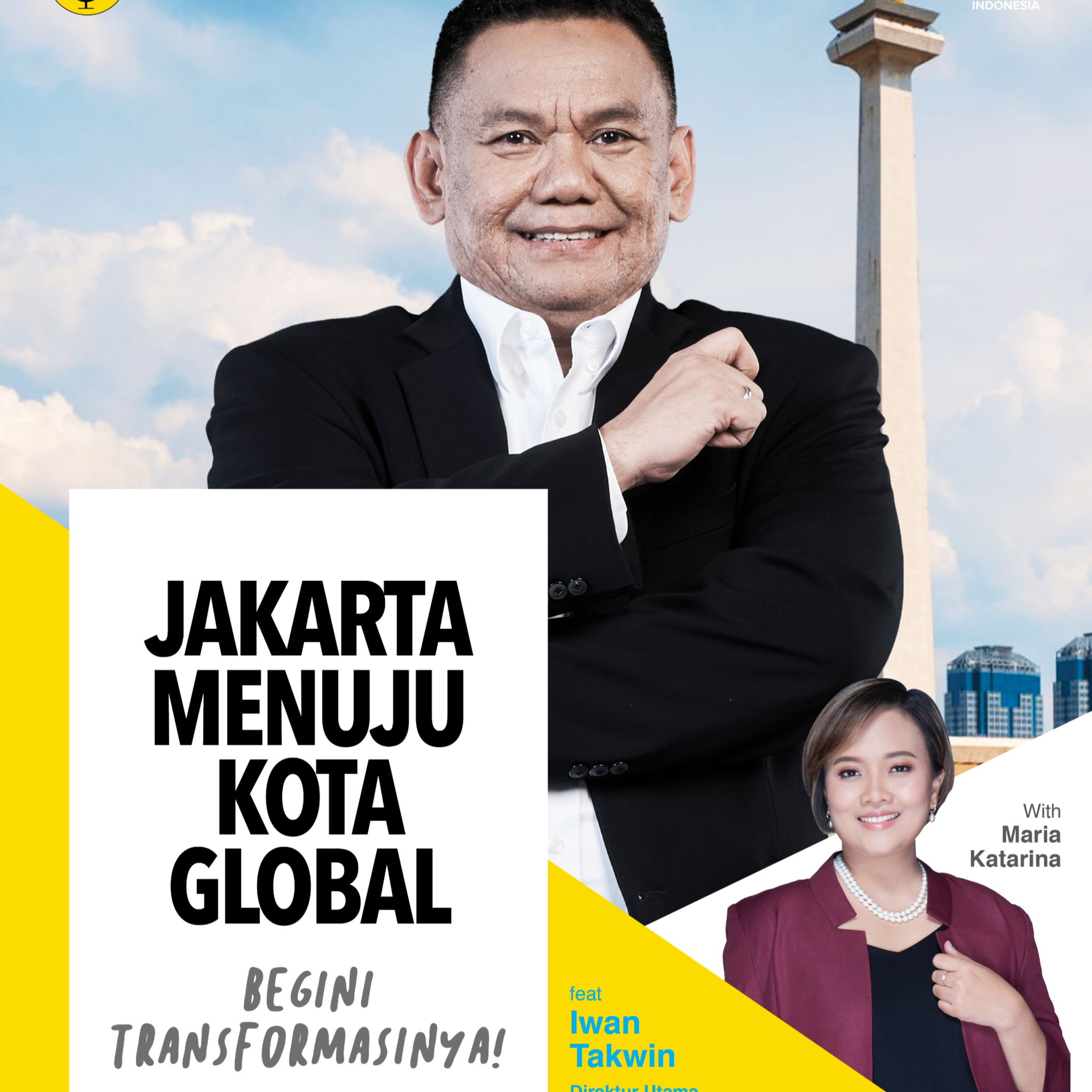 Jakarta Menuju Kota Global, Begini Transformasinya! ft Iwan Takwin