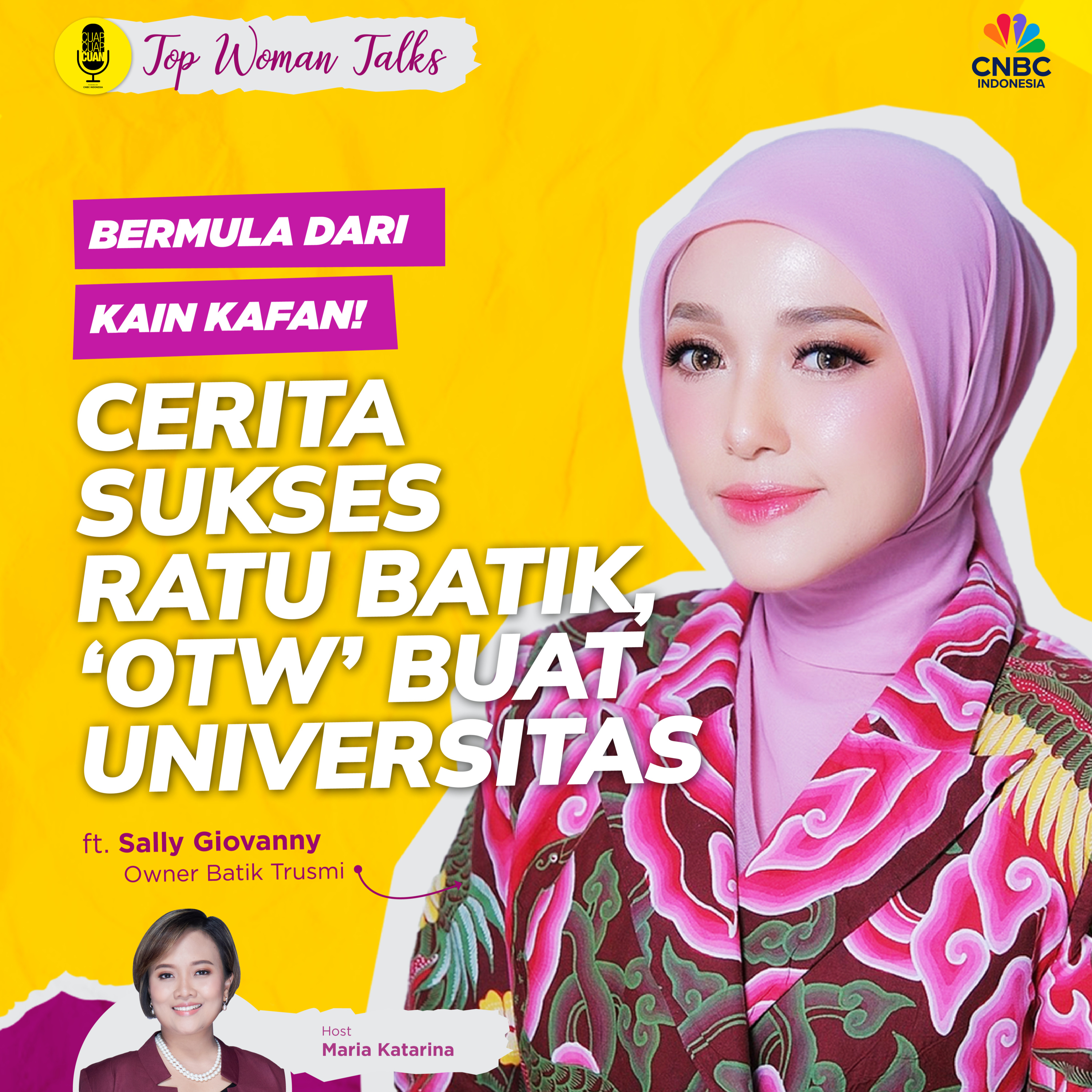 Top Woman Talk | Bermula dari Kain Kafan! Cerita Sukses Ratu Batik, 'OTW' Buat Universitas Ft Sally Giovanny
