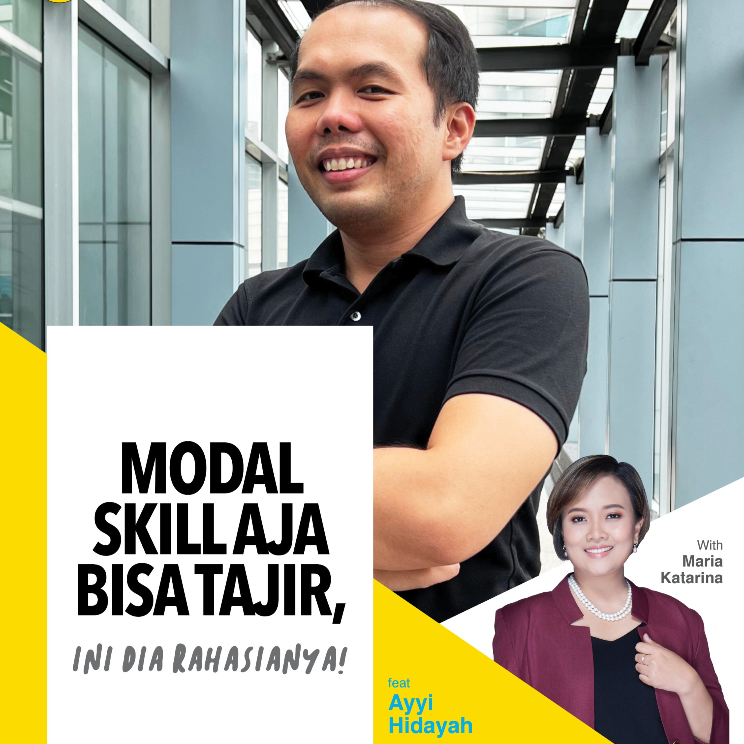 Modal Skill Aja Bisa Tajir, Ini Dia Rahasianya! ft Ayyi Hidayah