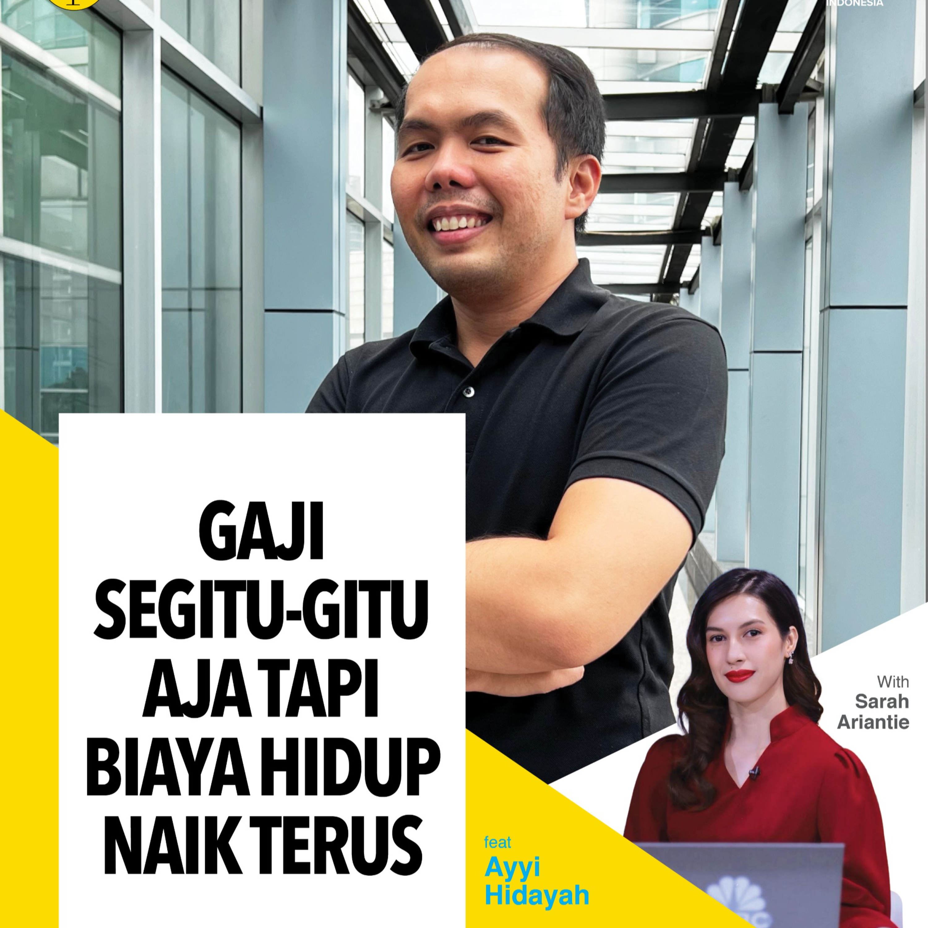 Gaji Segitu-gitu Aja Tapi Biaya Hidup Naik Terus ft Ayyi Hidayah