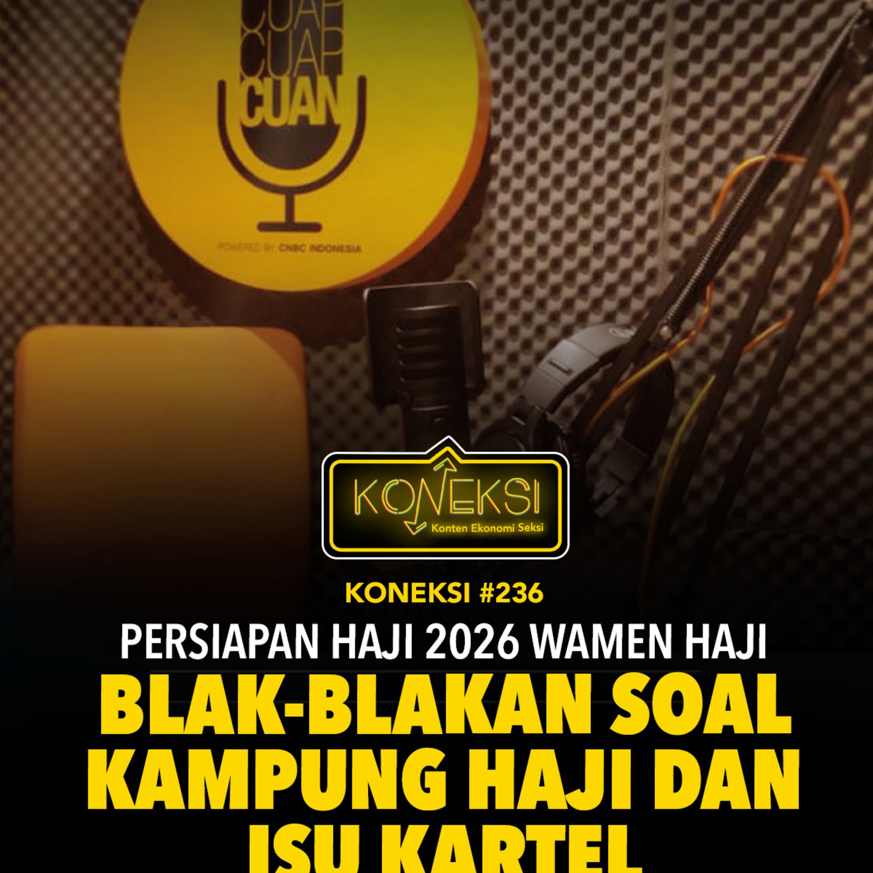 Koneksi #236 Persiapan Haji 2026, Wamen Haji Blak-Blakan Soal Kampung Haji dan Isu Kartel