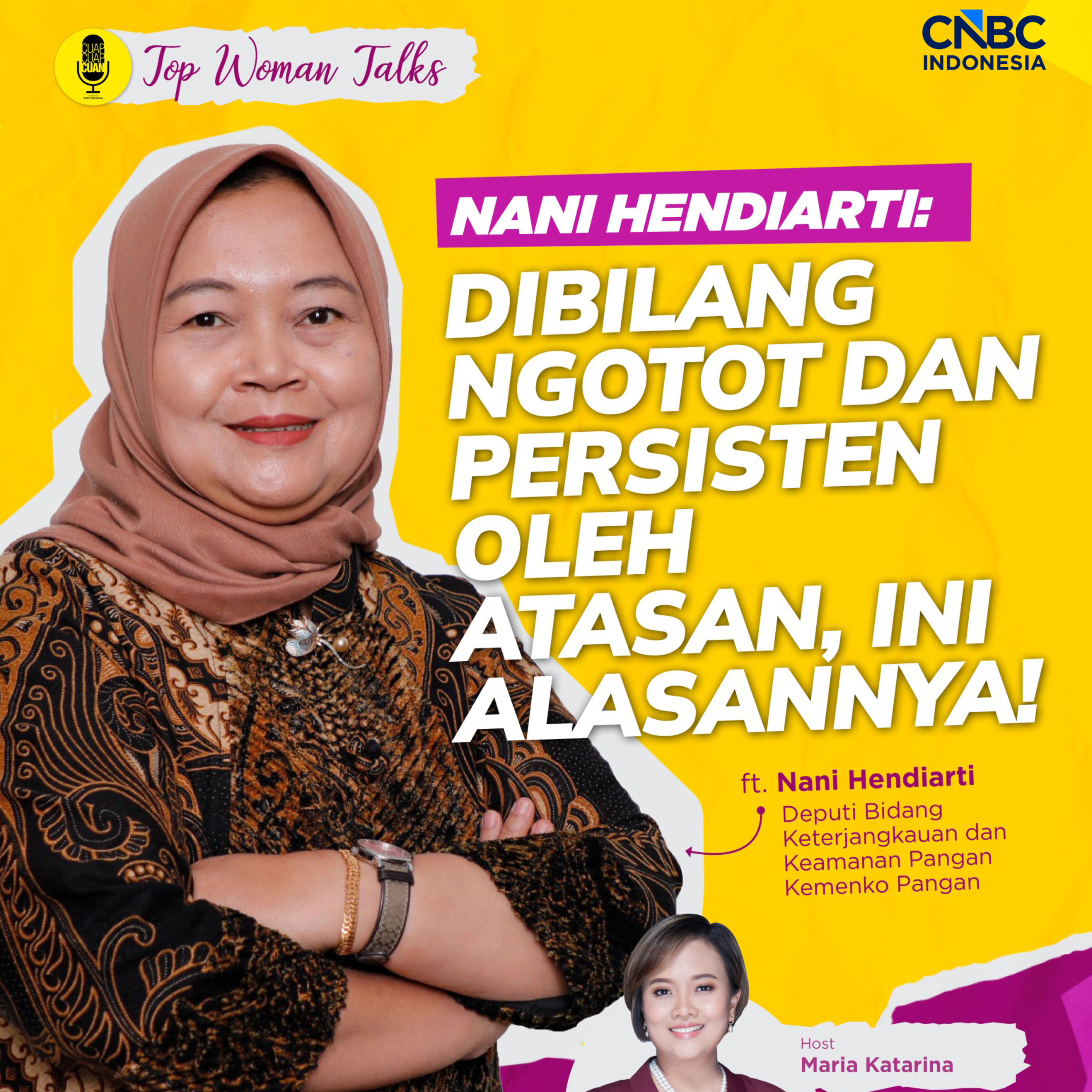 Top Woman Talk | Dibilang Ngotot dan Persisten oleh Atasan, Ini Alasannya! ft Nani Hendiarti