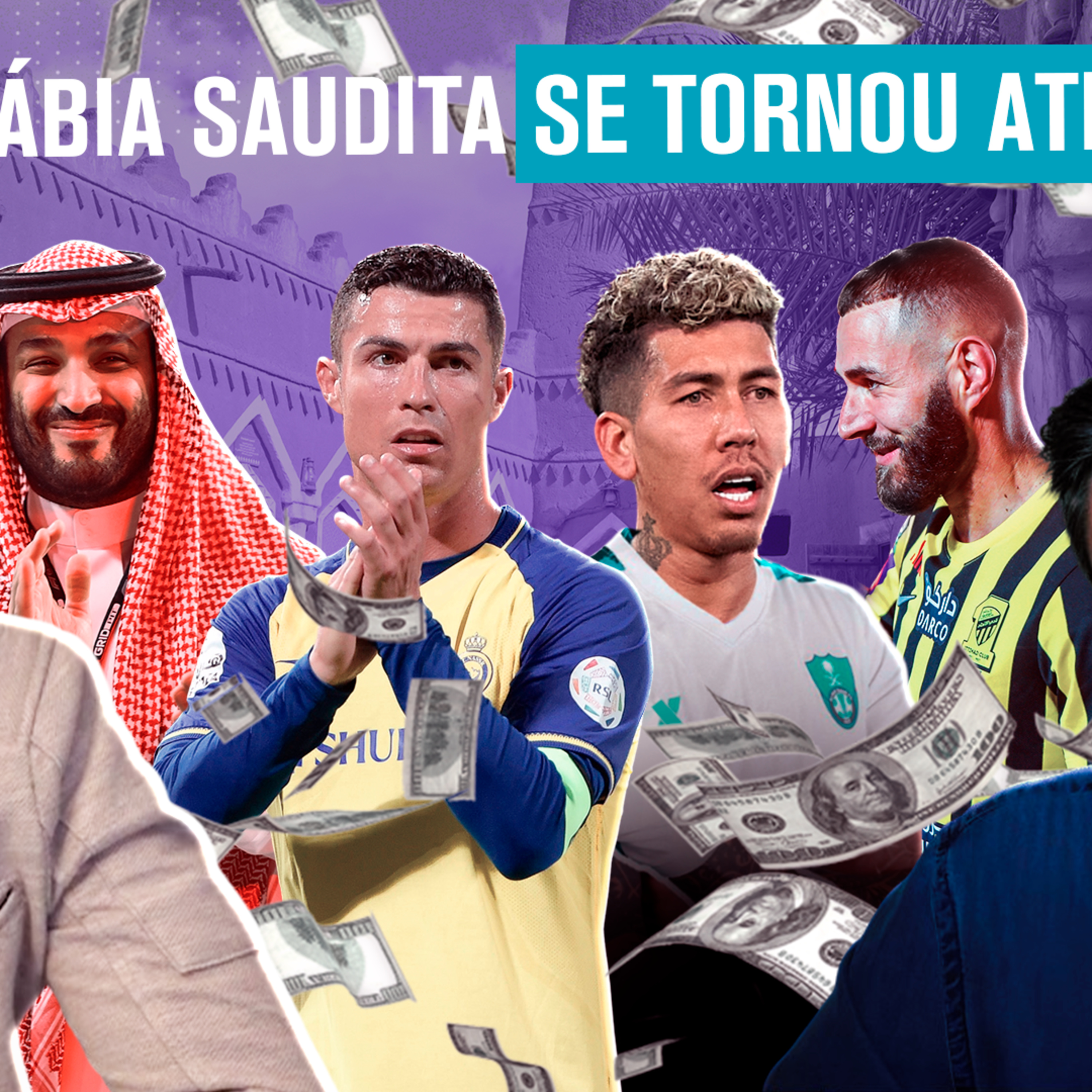 POR QUE JOGADORES COMO CR7 E BENZEMA FORAM PARA A ARÁBIA SAUDITA? | FRED E BECHLER EXPLICAM episode artwork