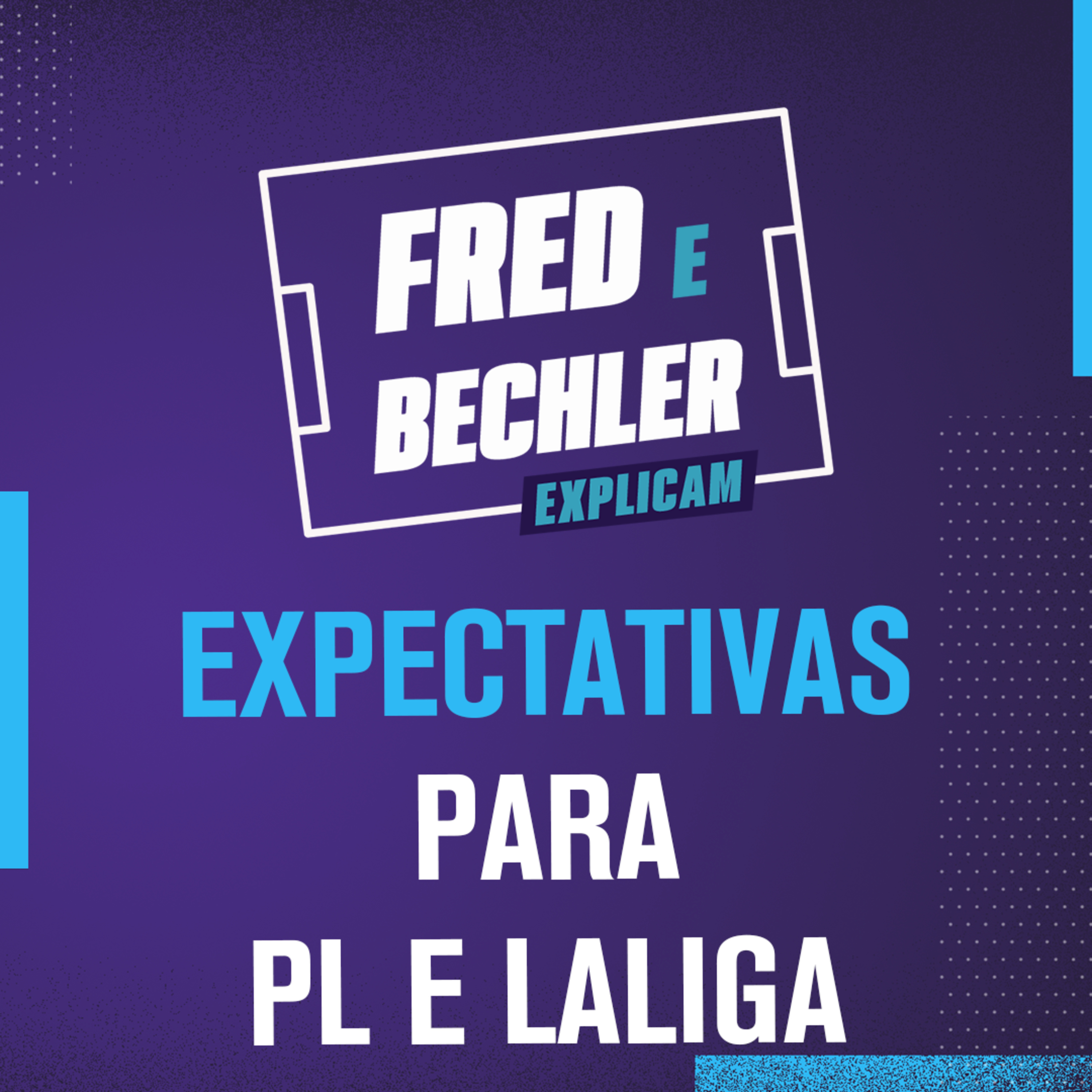 QUEM PODE SER CAMPEÃO, SURPRESA E DECEPÇÃO NA PREMIER LEAGUE E LA LIGA? | FRED E BECHLER EXPLICAM episode artwork