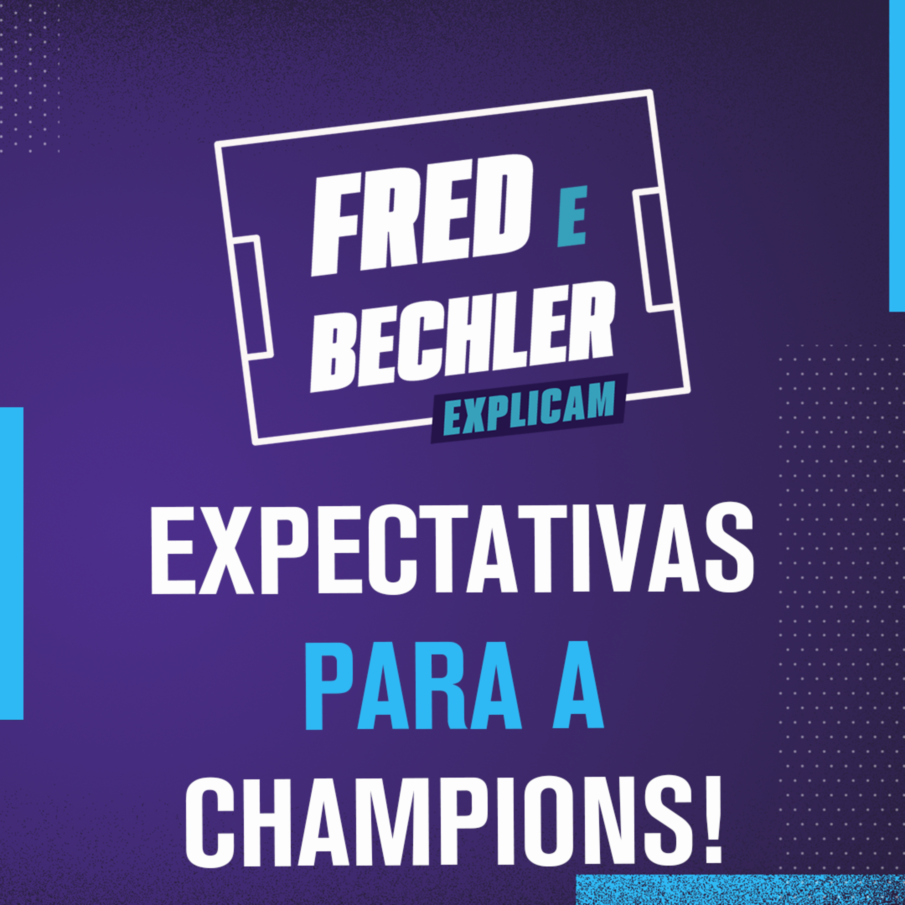 QUEM PODE SER FAVORITO, DECEPÇÃO E SURPRESA DA CHAMPIONS LEAGUE 23/24? | FRED E BECHLER EXPLICAM episode artwork