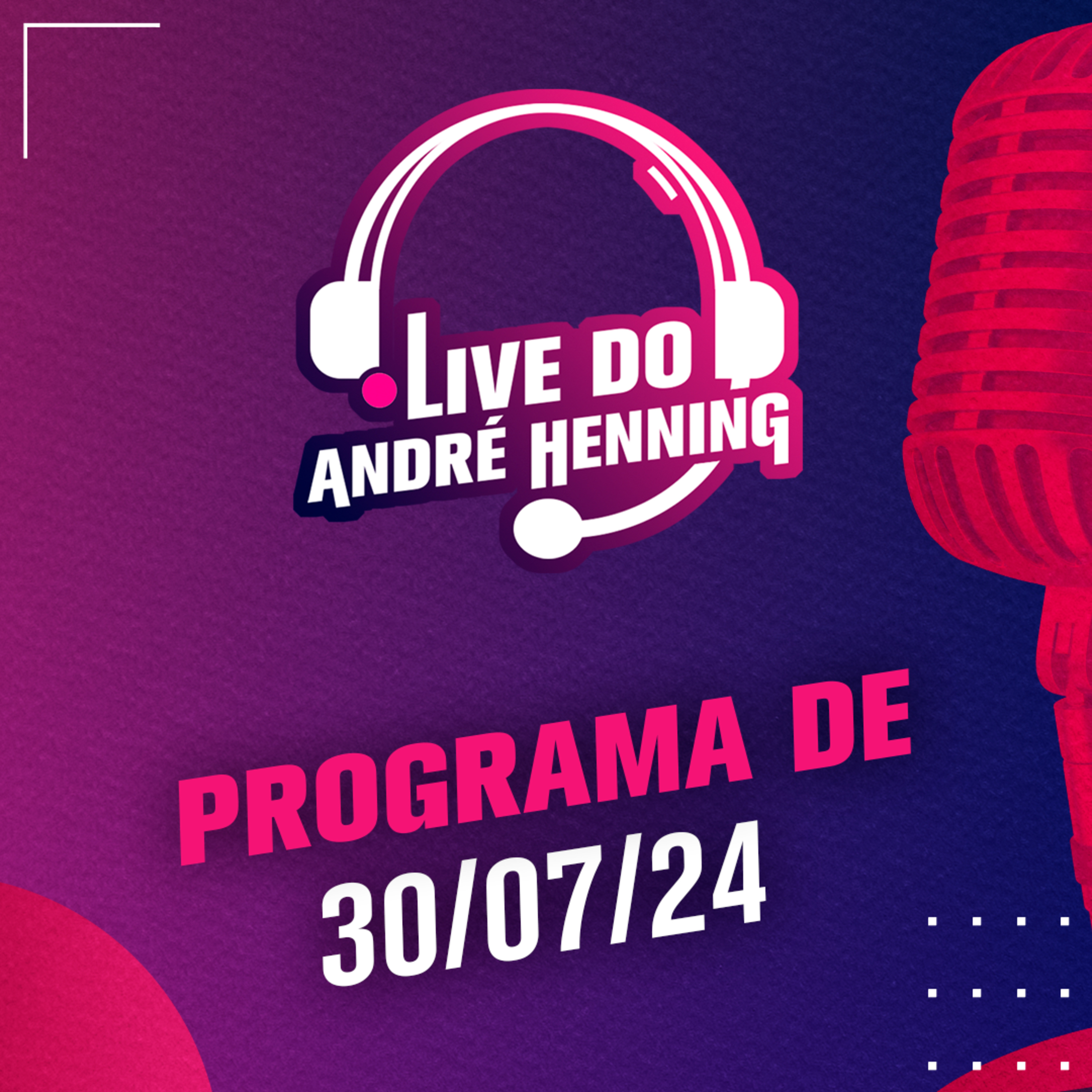 OITAVAS DA COPA DO BRASIL; PROBLEMAS EM PARIS; GIRO PELAS NOTÍCIAS E MAIS | LIVE DO ANDRÉ episode artwork