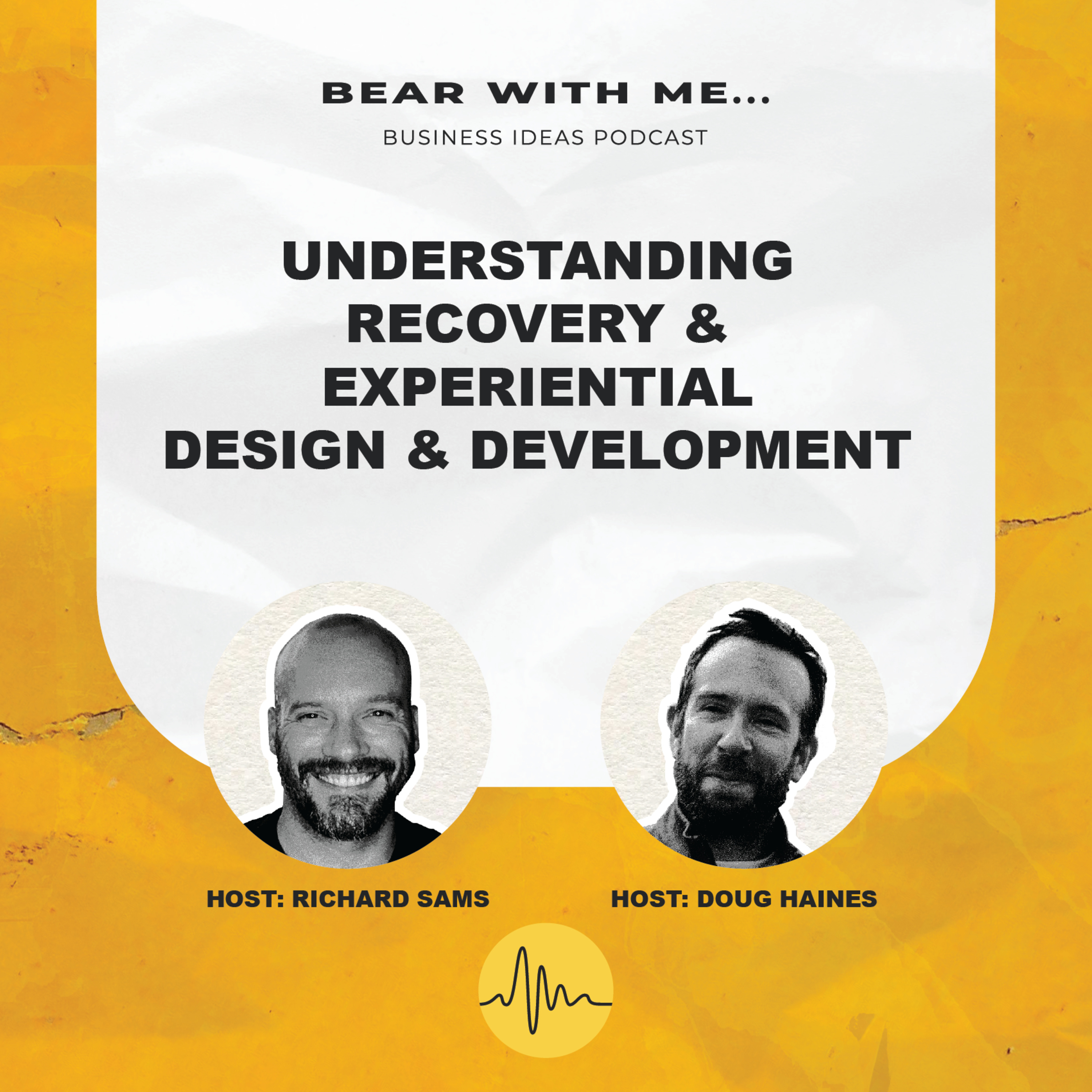 Understanding Recovery and Experiential Design & Development episode artwork