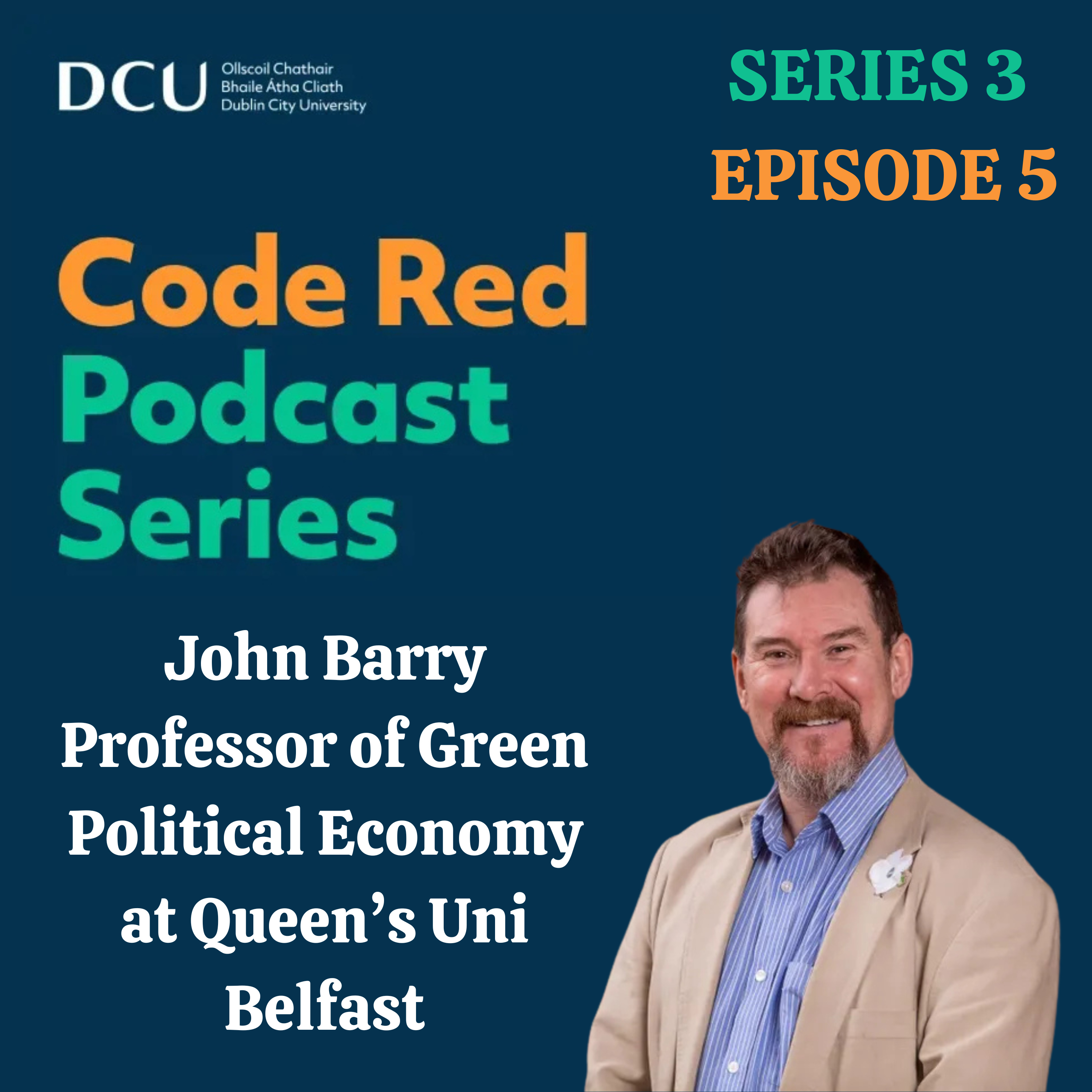 Tackling the climate crisis through education and green political economy with John Barry