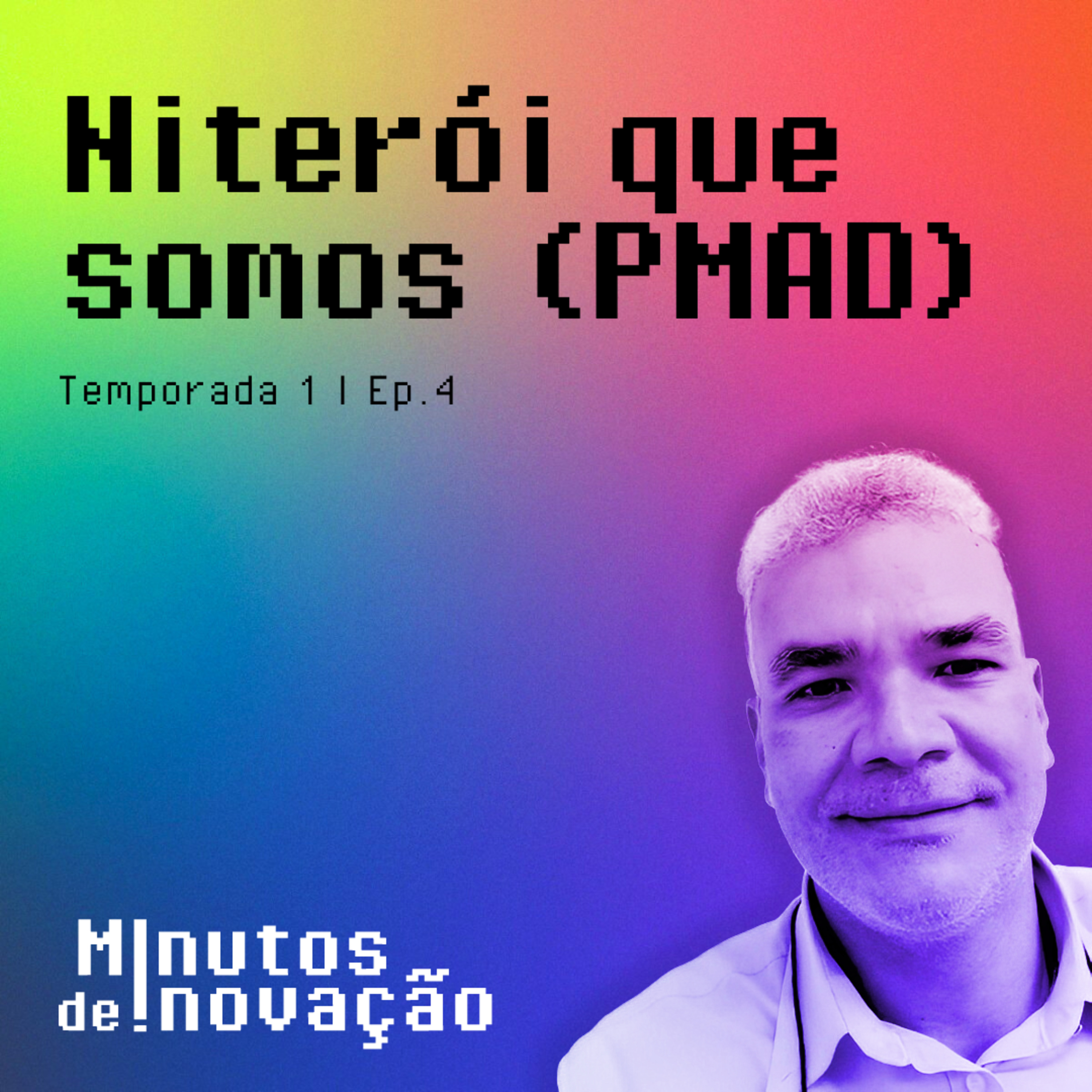 #04 - Niterói que somos [PMAD] (com Jorge Teles)