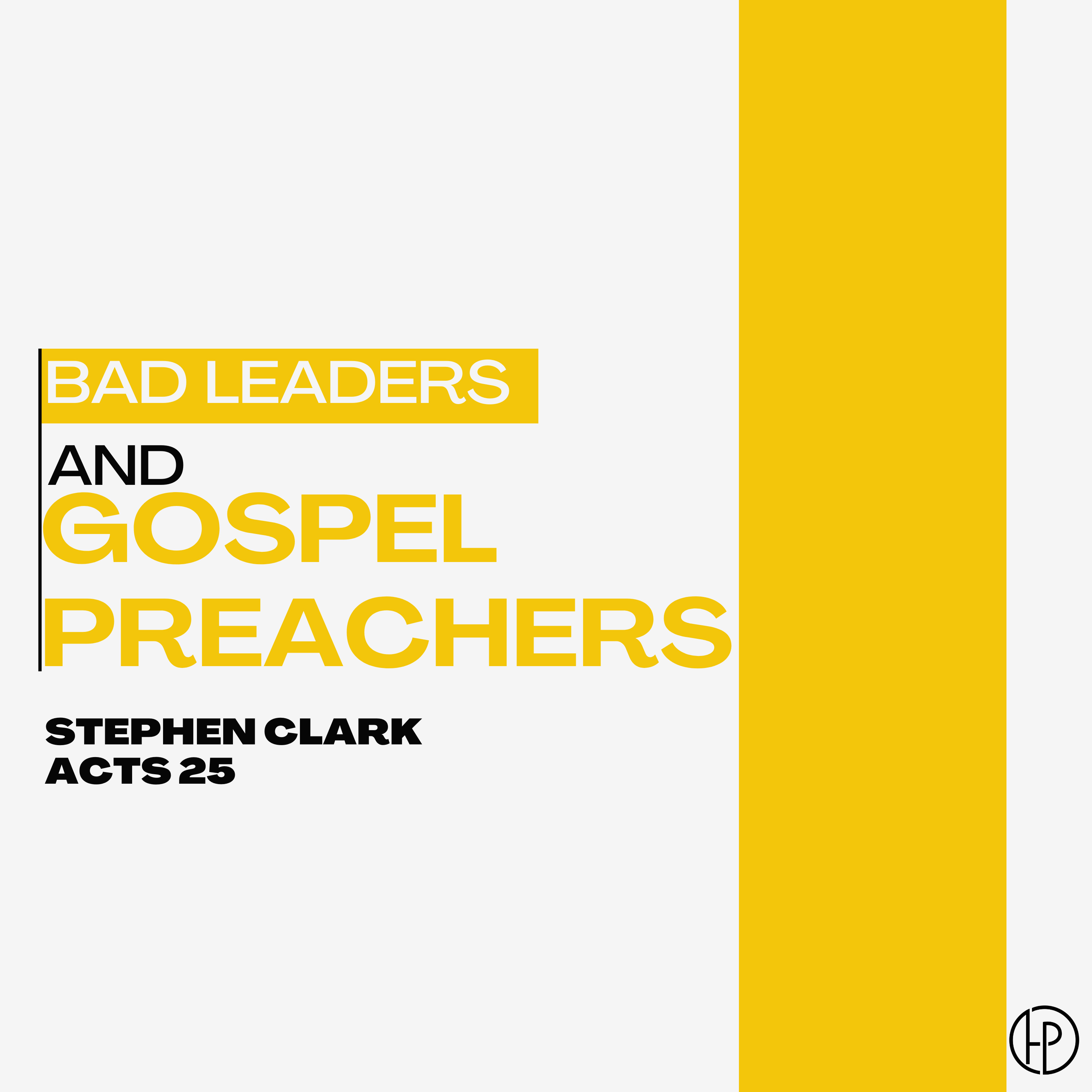 Bad Leaders and Gospel Preachers- Stephen Clark episode artwork