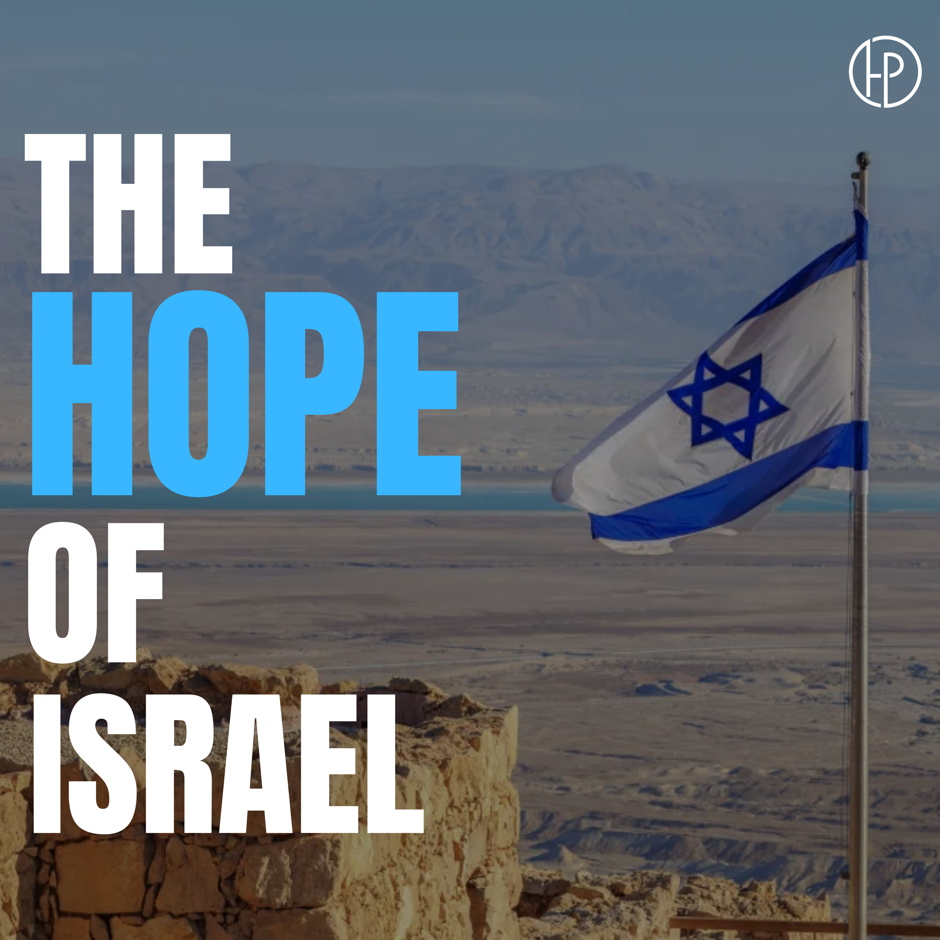 The Hope Of Israel- Pastor Stephen Clark episode artwork