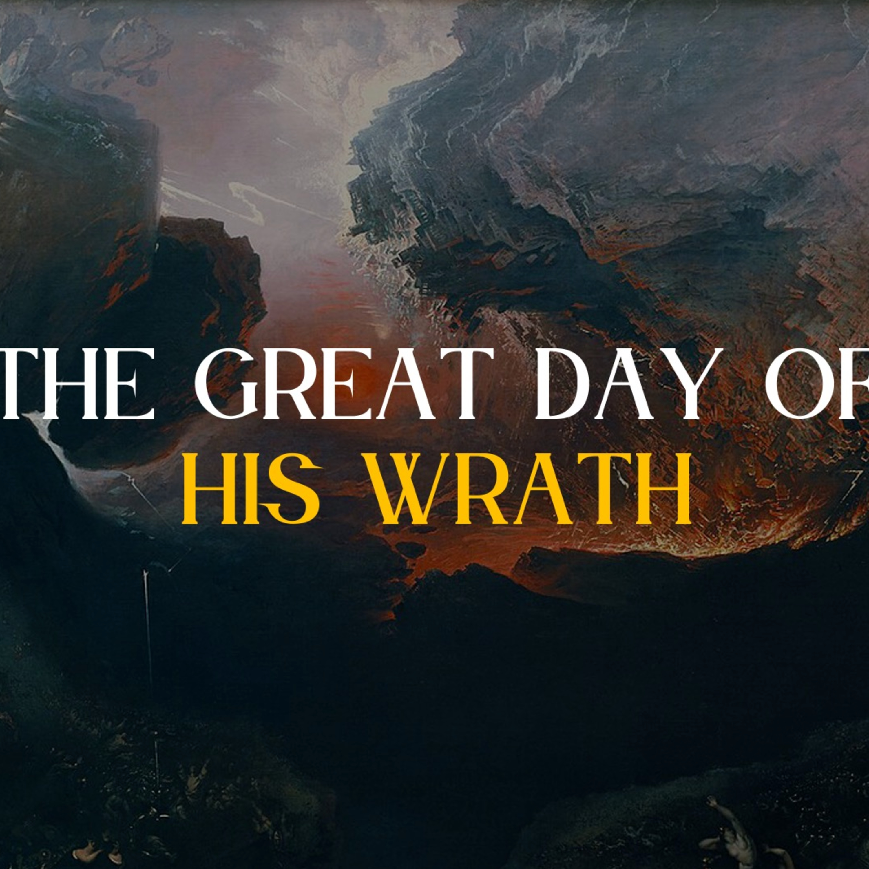 The Great Day of His Wrath - Pastor Stephen Clark episode artwork