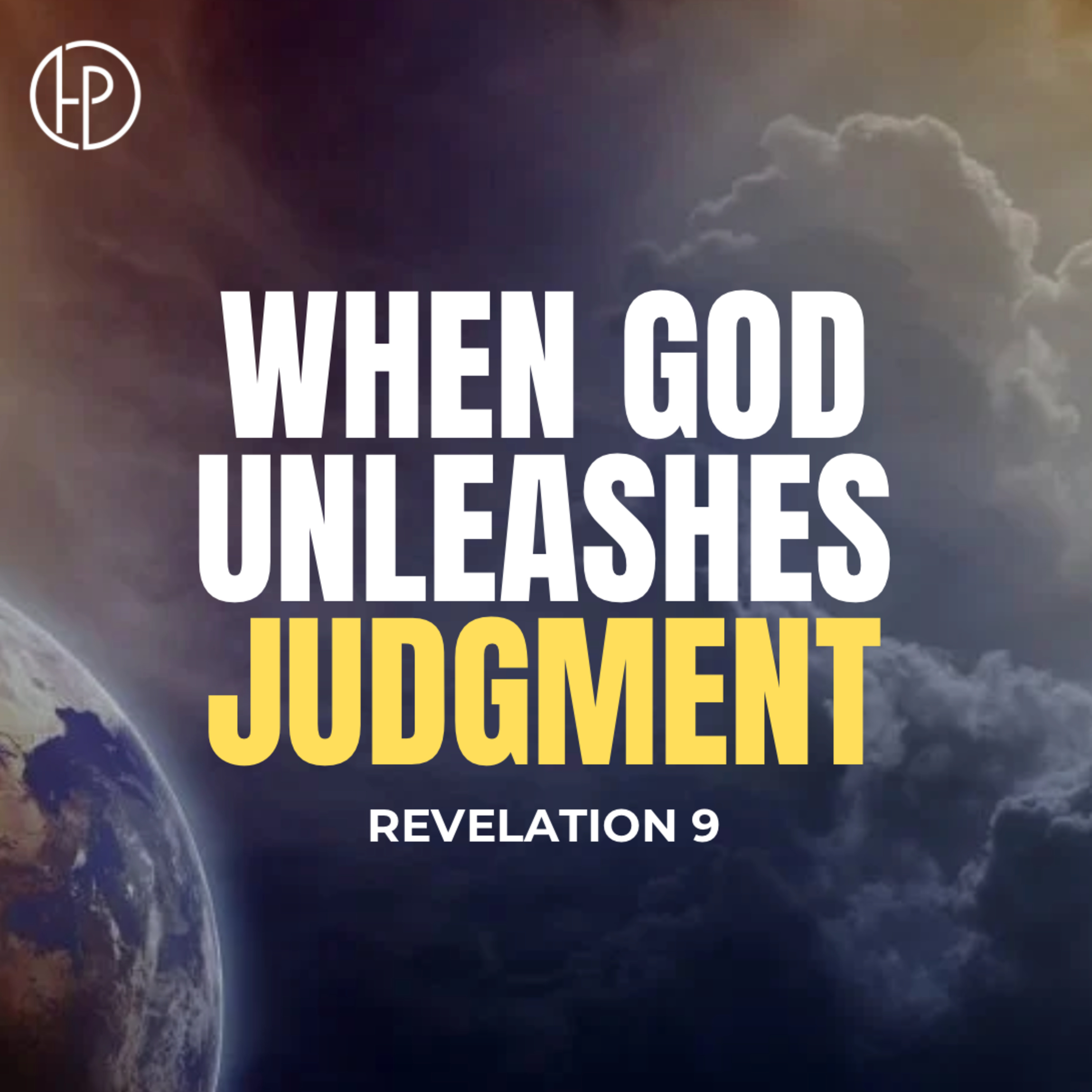 When God Unleashes Judgment - Pastor Stephen Clark episode artwork